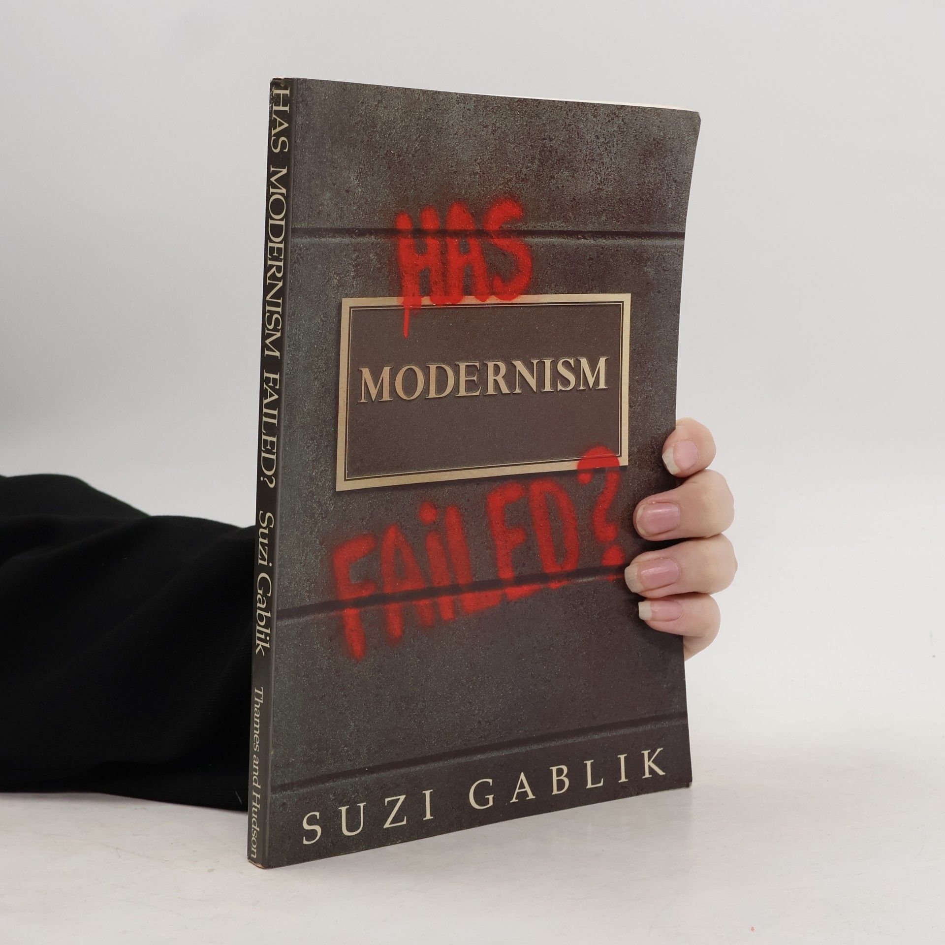 Suzi Gablik Has Modernism Failed?