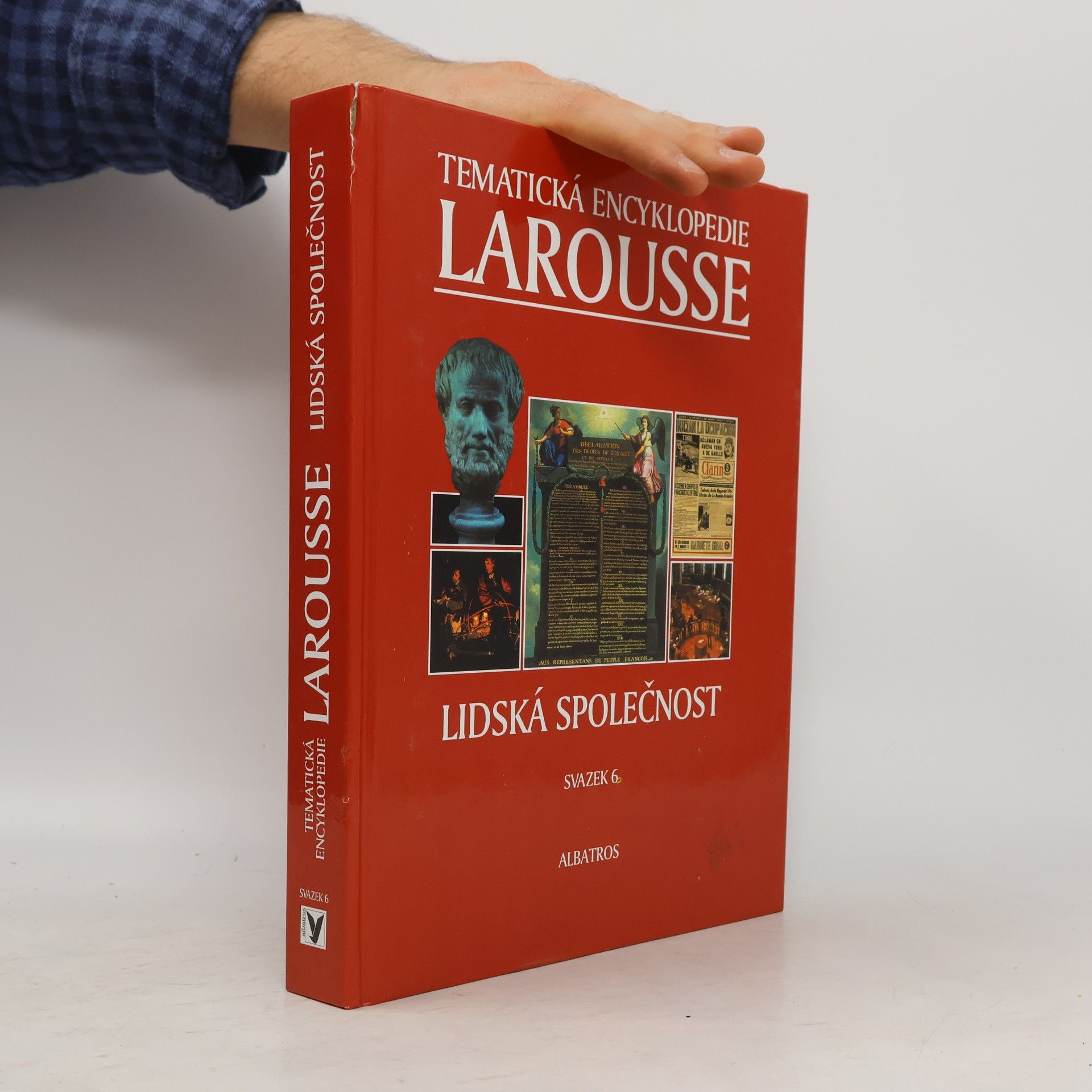 Anne Tavard Tematická encyklopedie Larousse 6. Lidská společnost