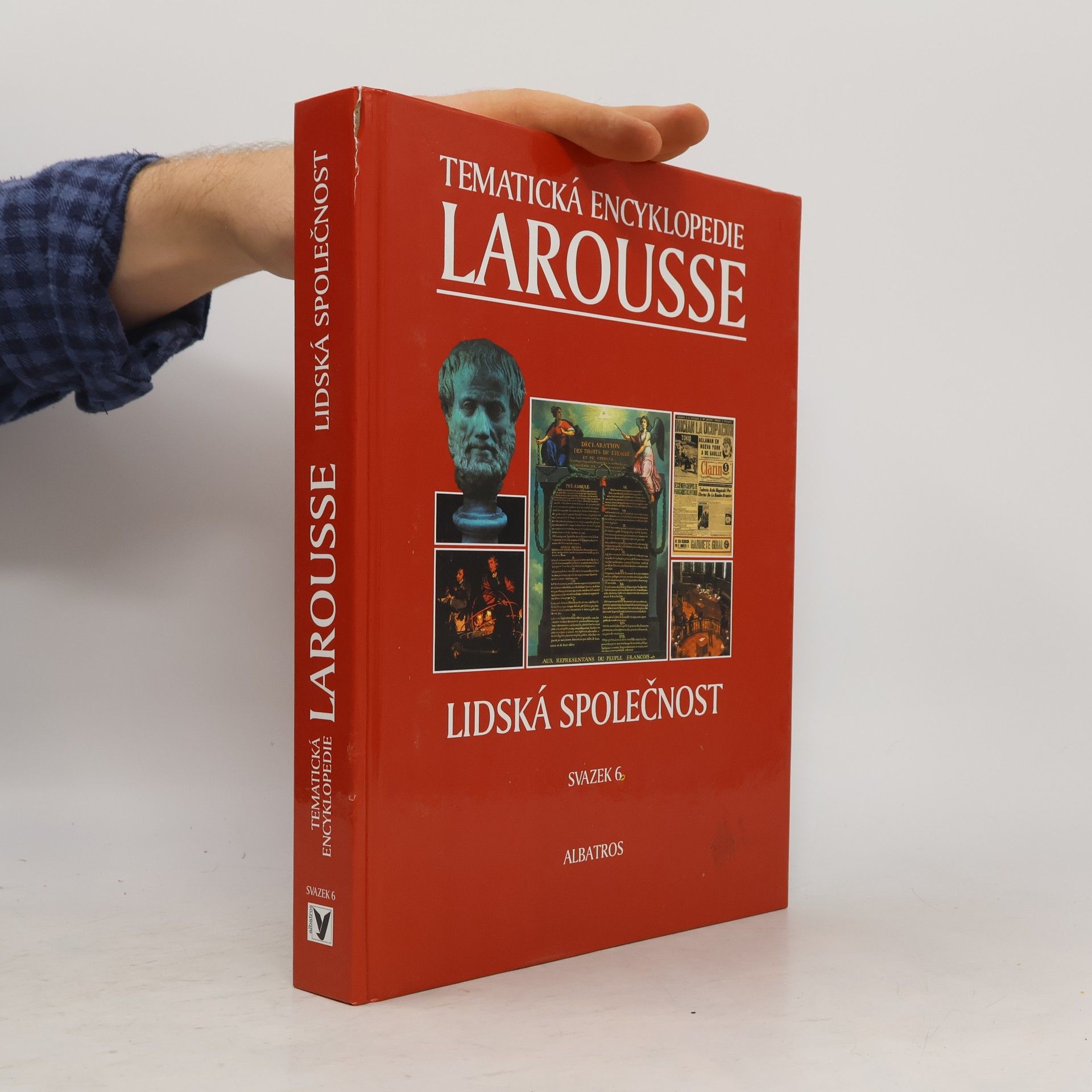 Anne Tavard Tematická encyklopedie Larousse 6. Lidská společnost