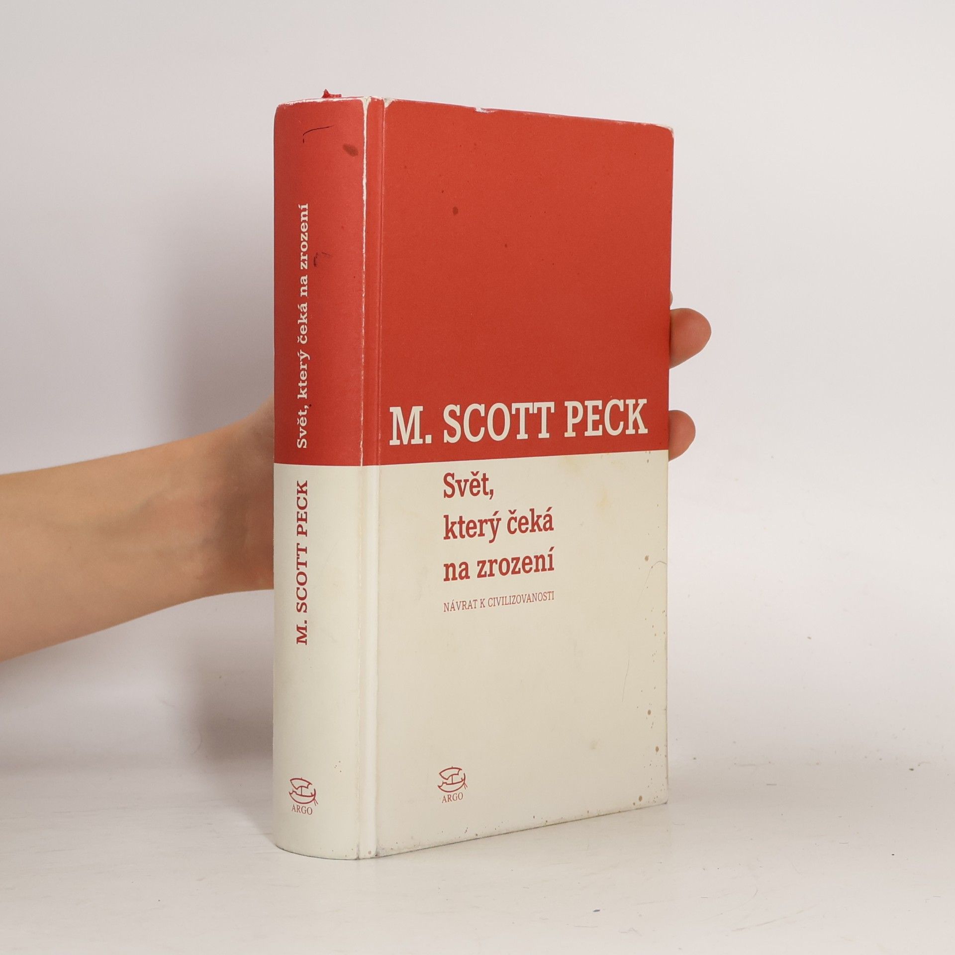 M. Scott Morgan Scott Peck Svět, který čeká na zrození : návrat k civilizovanosti
