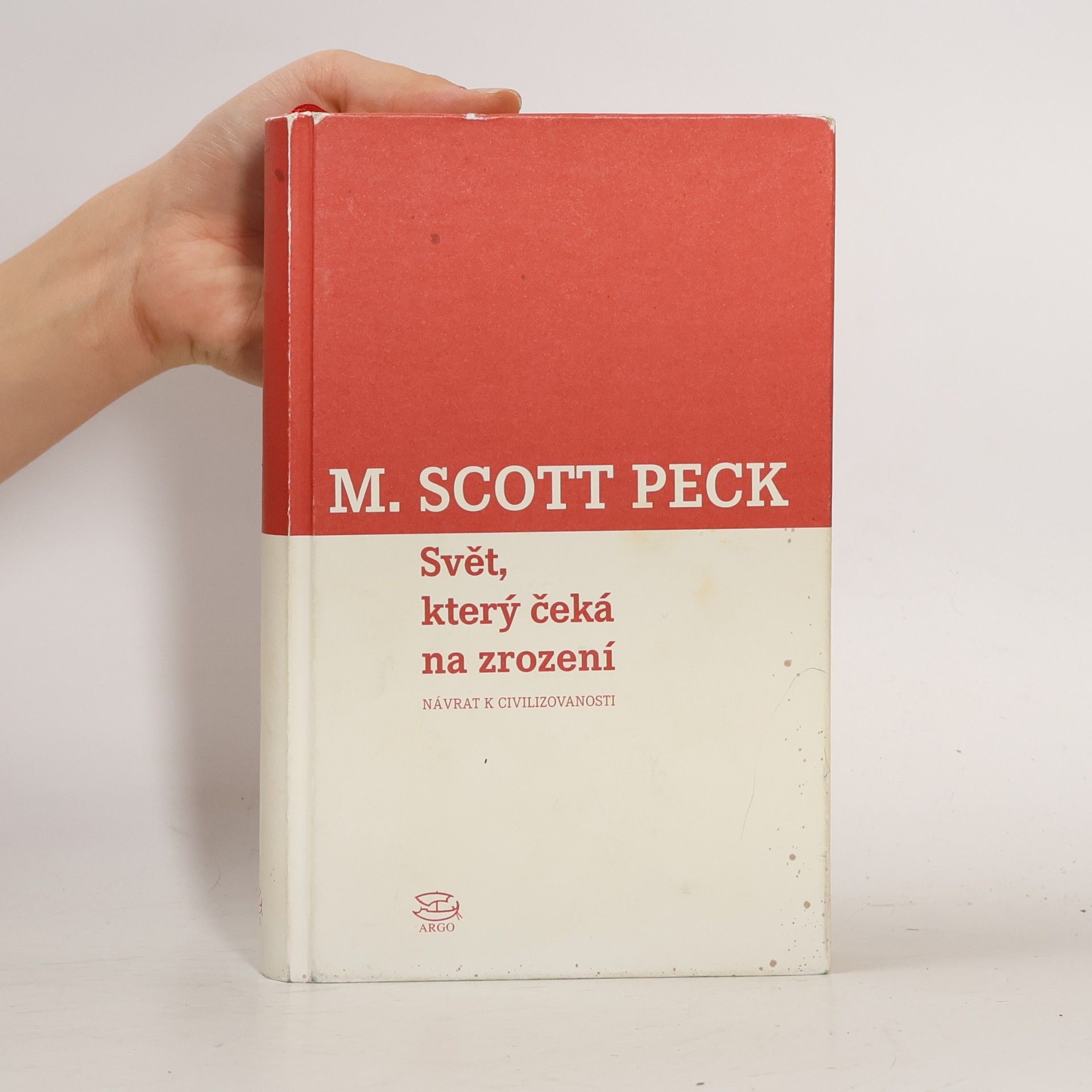 M. Scott Morgan Scott Peck Svět, který čeká na zrození : návrat k civilizovanosti