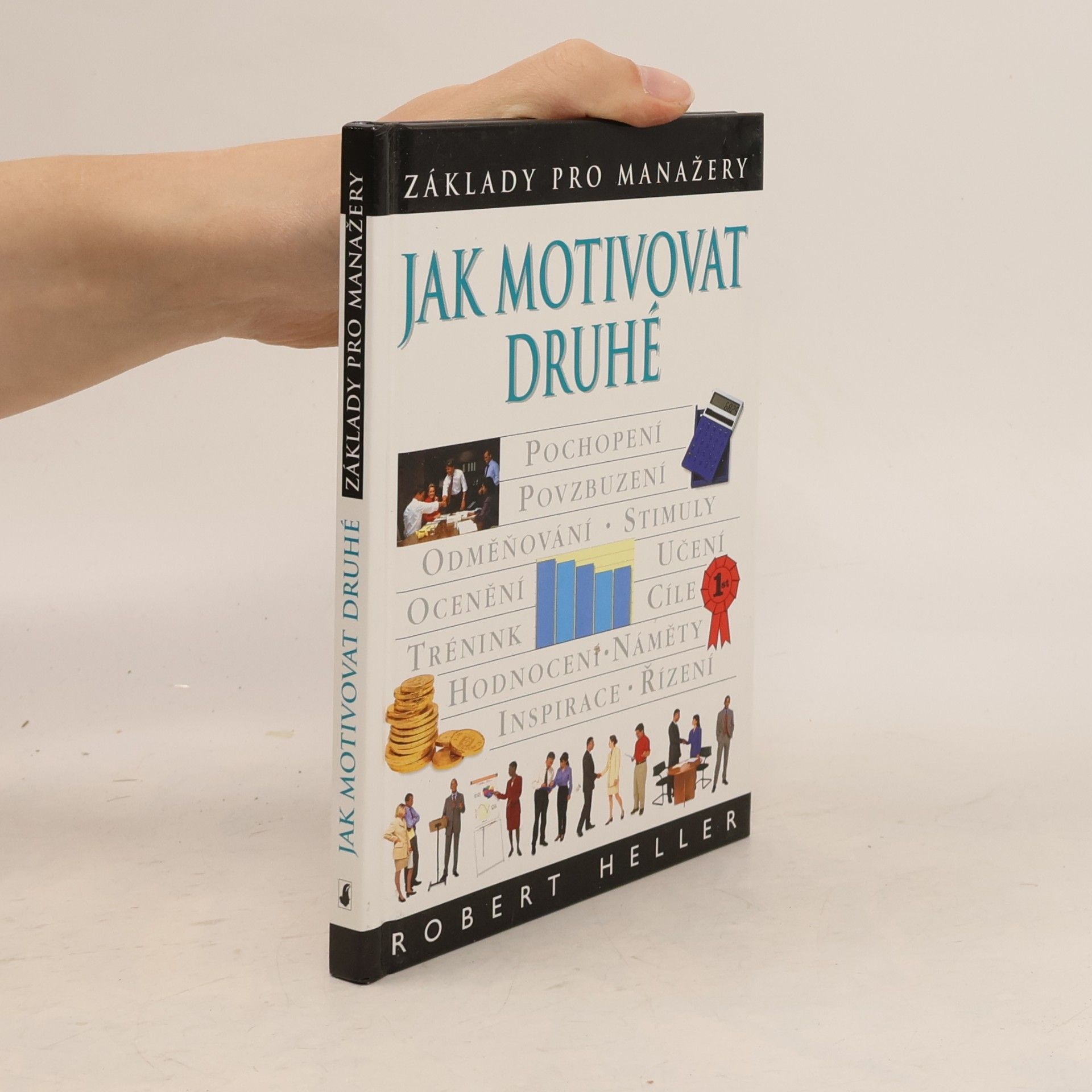 Robert Heller Jak motivovat druhé