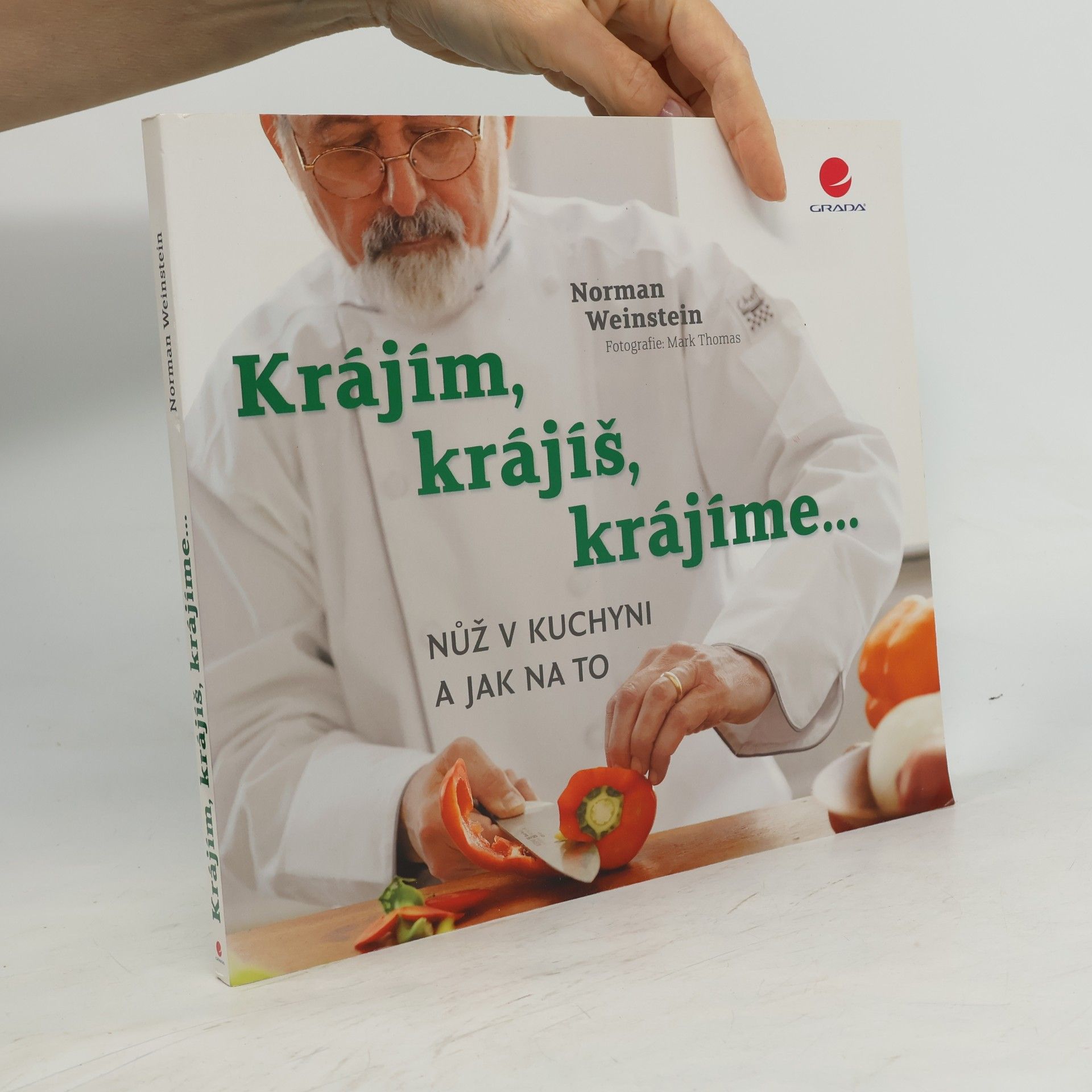 Norman Weinstein Krájím, krájíš, krájíme... : nůž v kuchyni a jak na to