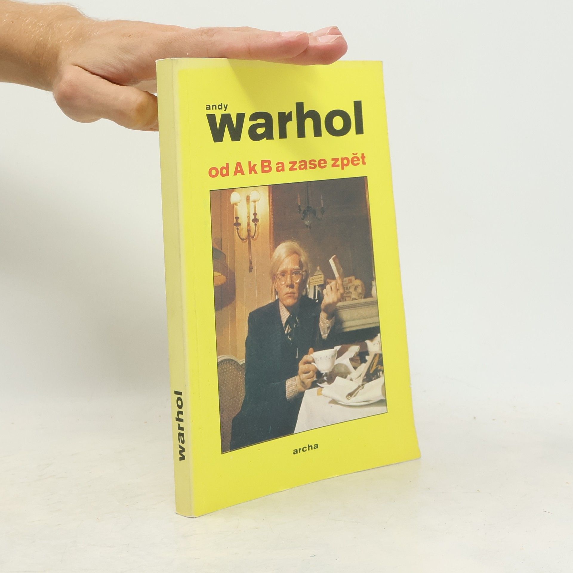Andy Warhol Od A k B a zase zpět