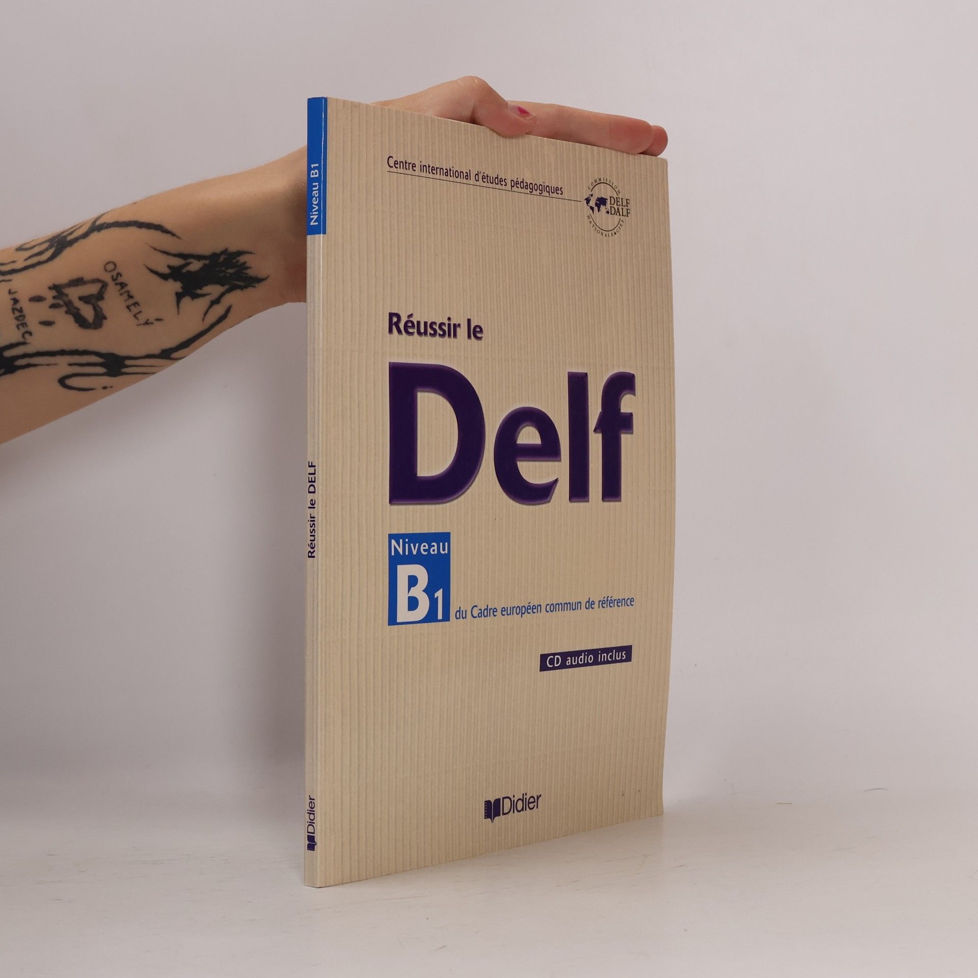 Various authors Réussir le Delf. Niveau B1 du Cadre européen commun de référence