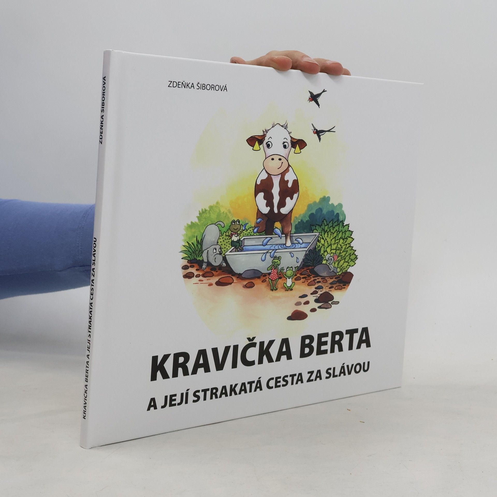 Zdeňka Šiborová Kravička Berta a její strakatá cesta za slávou