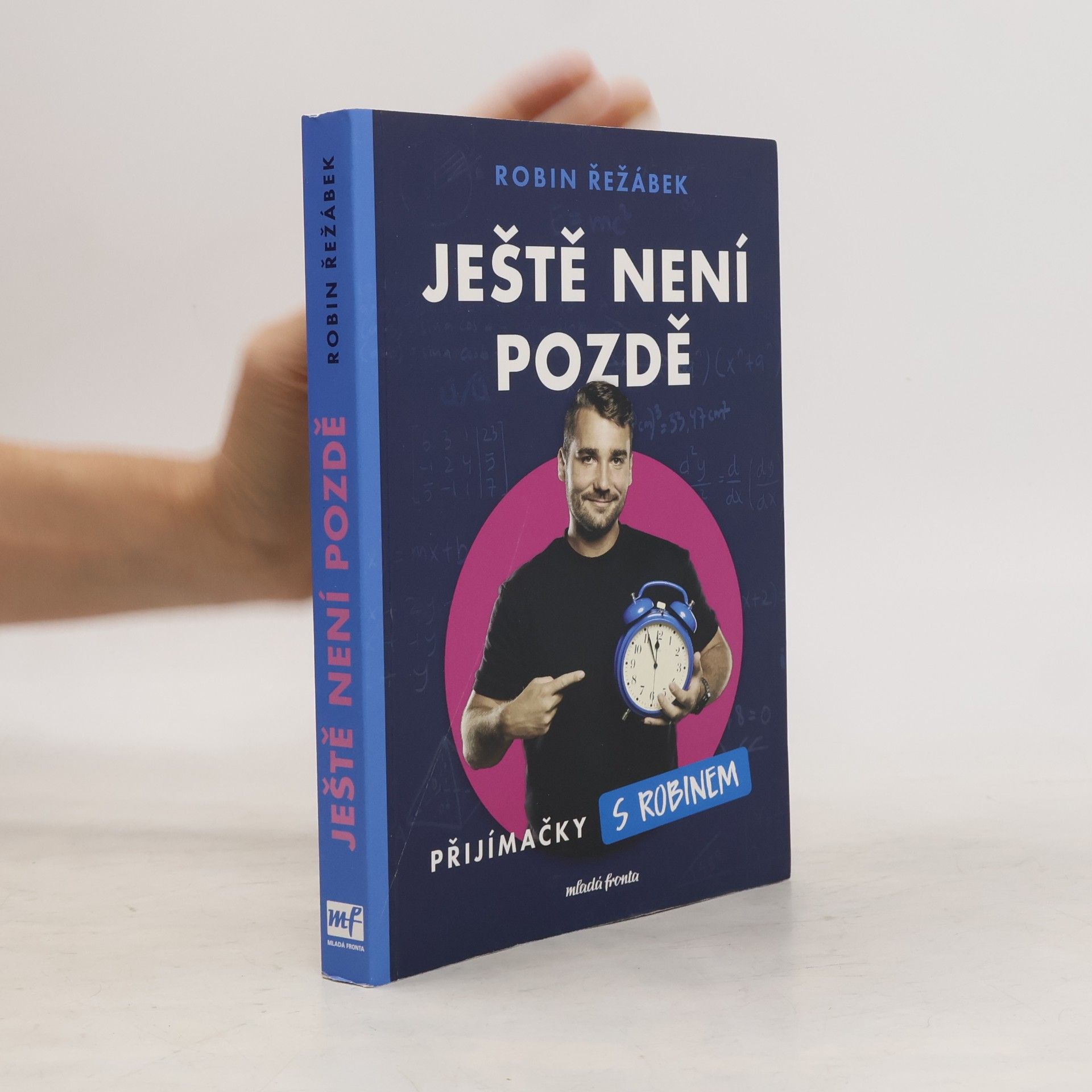 Robin Řežábek Ještě není pozdě. Přijímačky s Robinem