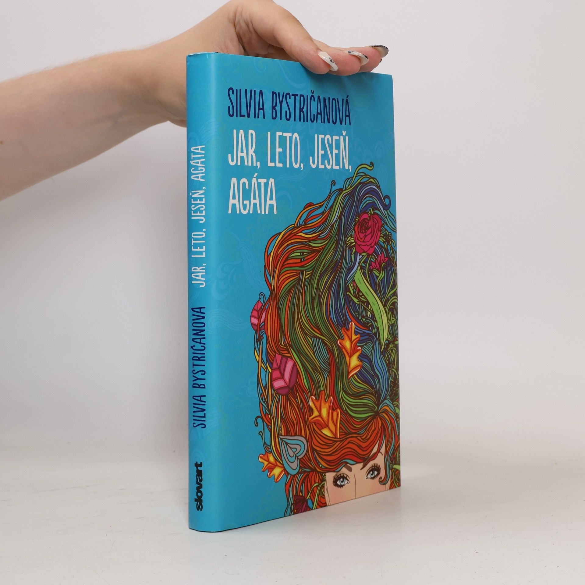 Silvia Bystričanová Jar, leto, jeseň, Agáta