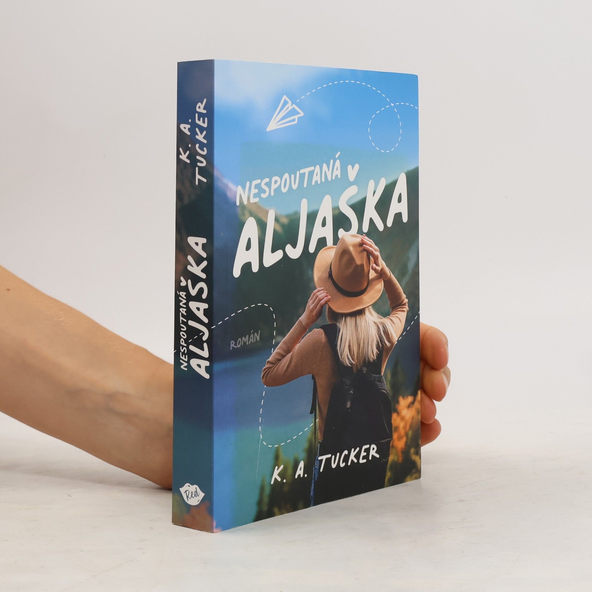 Kathleen A. Tucker Nespoutaná Aljaška