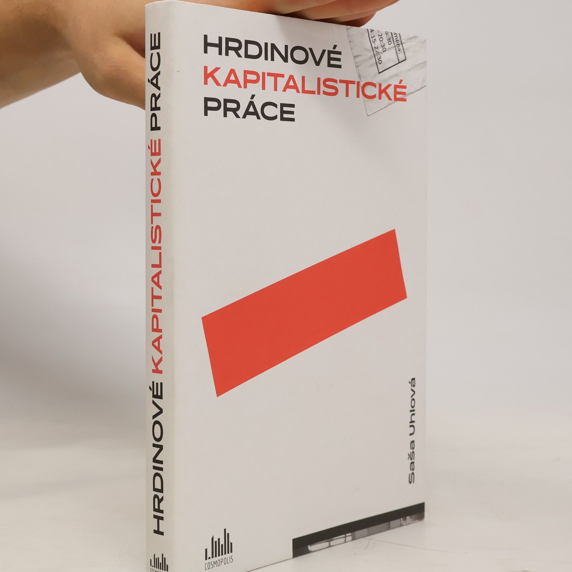 Saša Uhlová Hrdinové kapitalistické práce