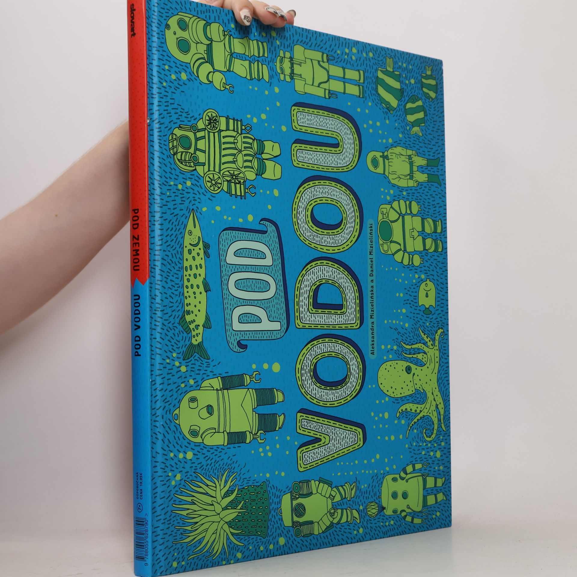 Aleksandra Mizielinska Pod zemou / Pod vodou