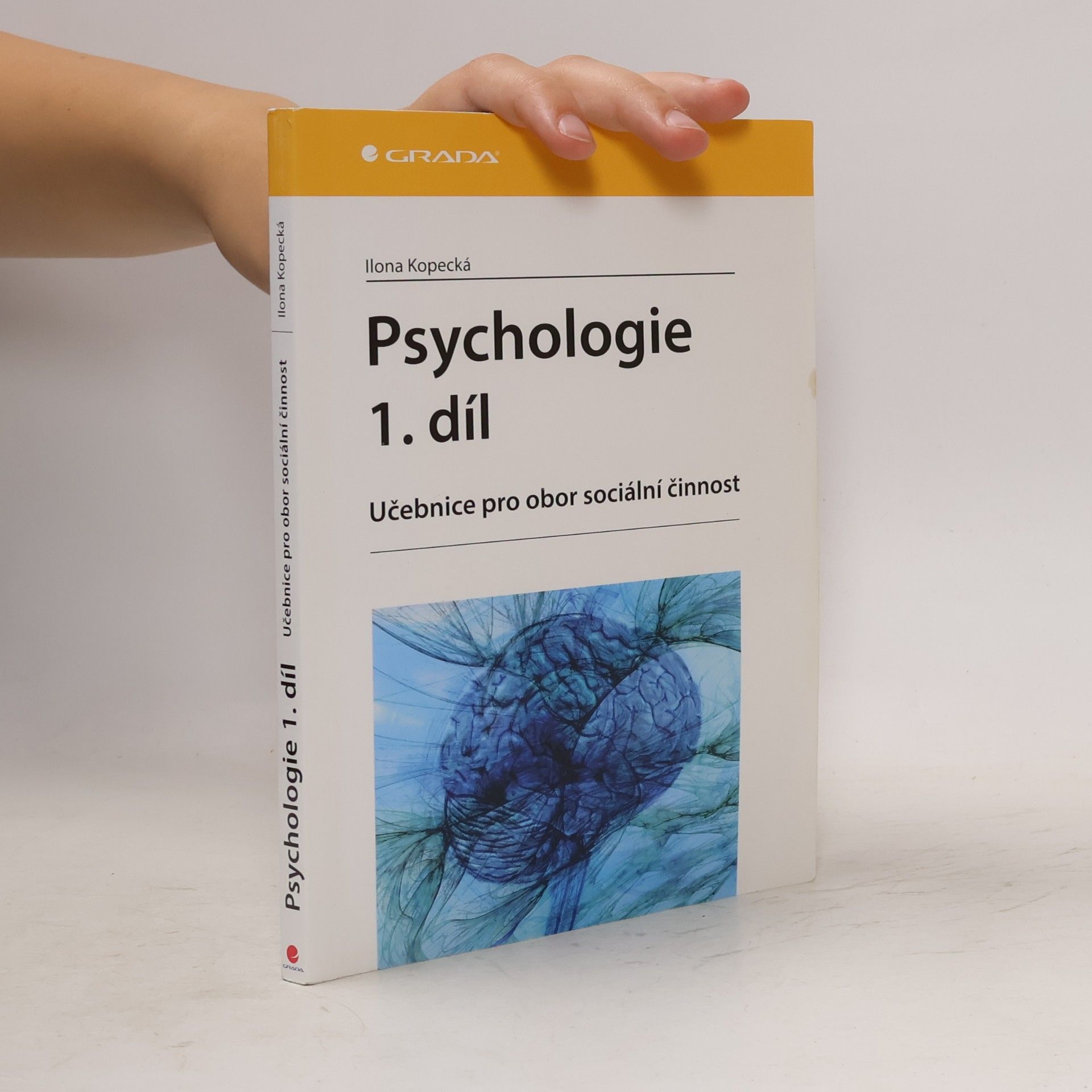 Ilona Kopecká Psychologie : učebnice pro obor sociální činnost. 1. díl