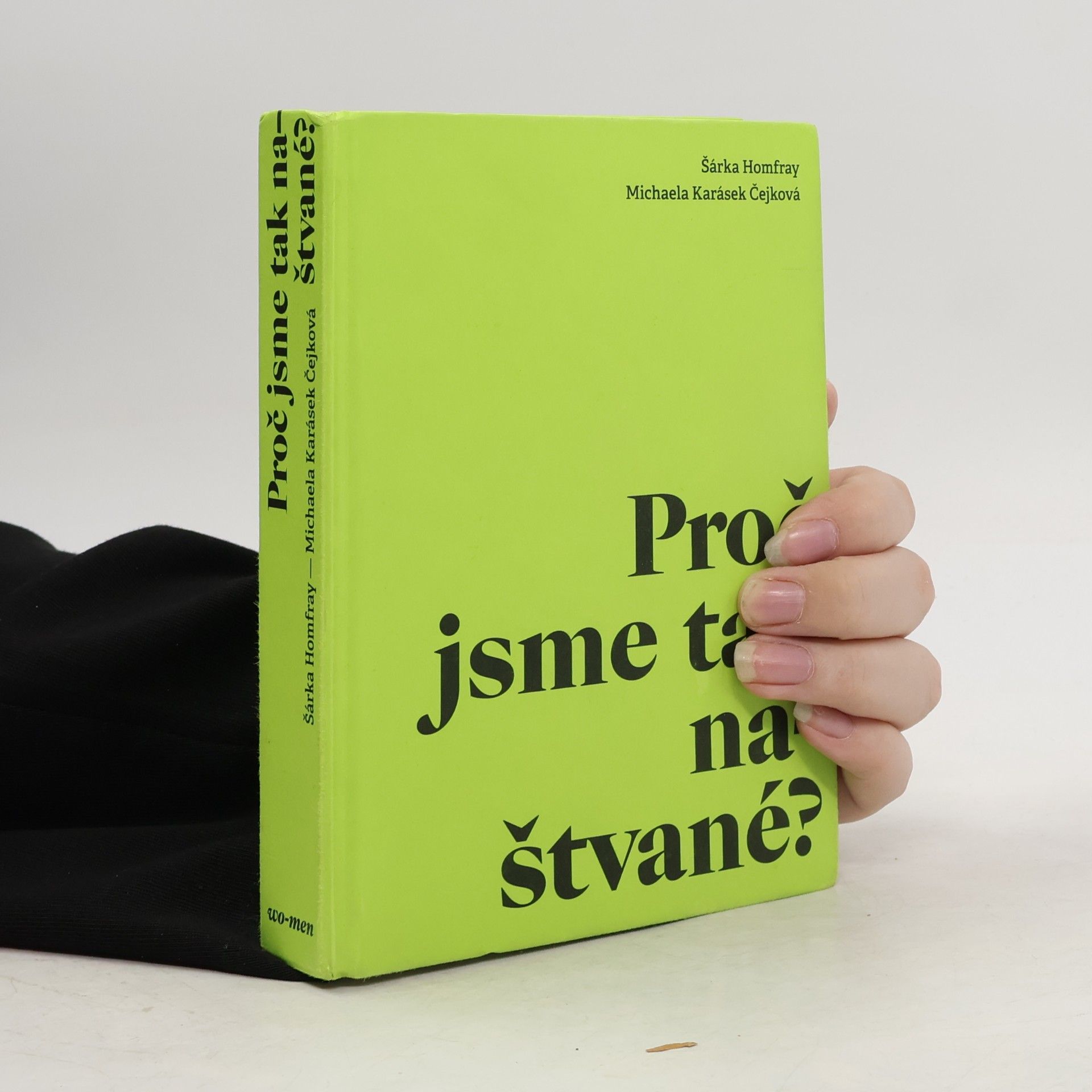 Michaela Karásek Čejková Proč jsme tak naštvané?