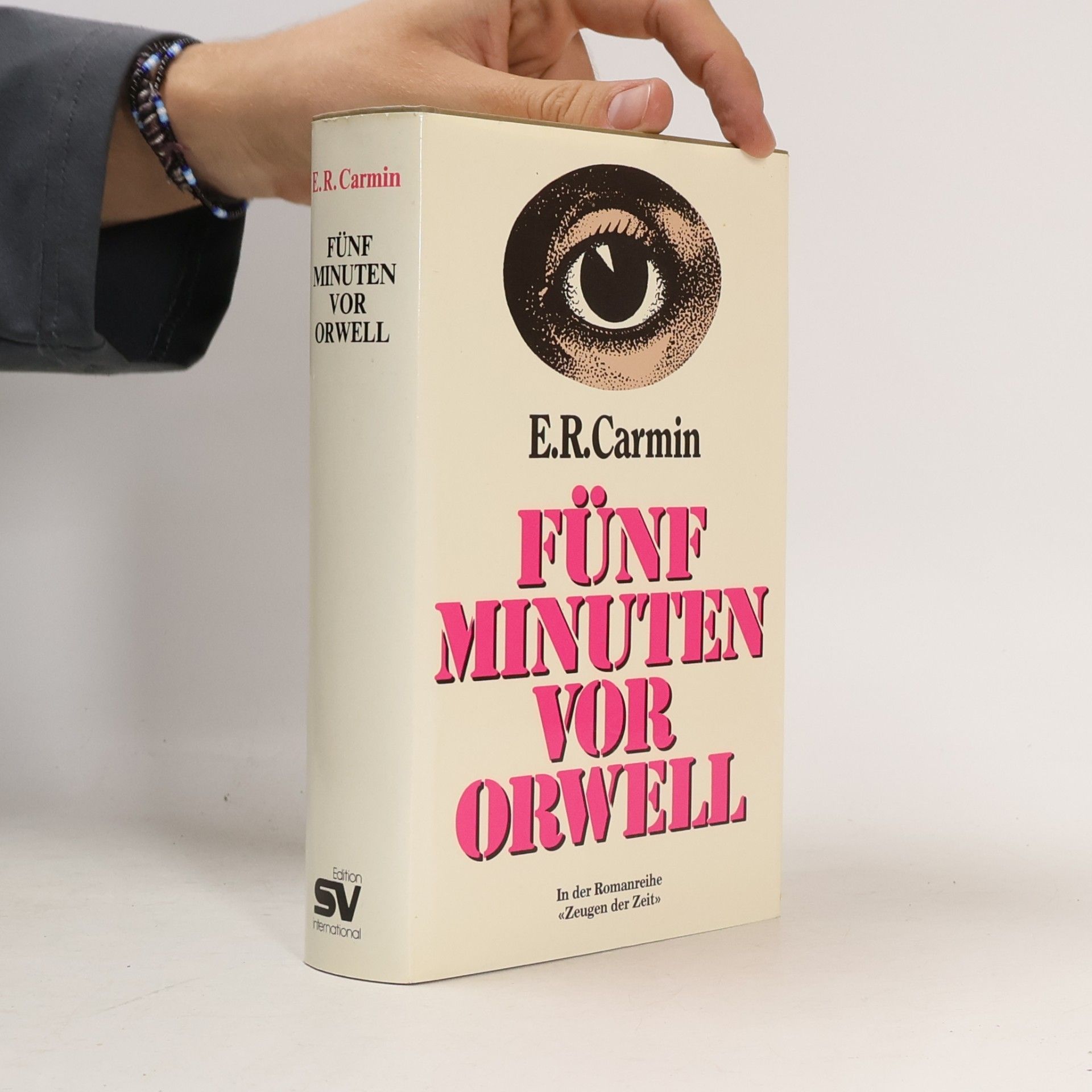 E. R. Carmin Fünf Minuten vor Orwell