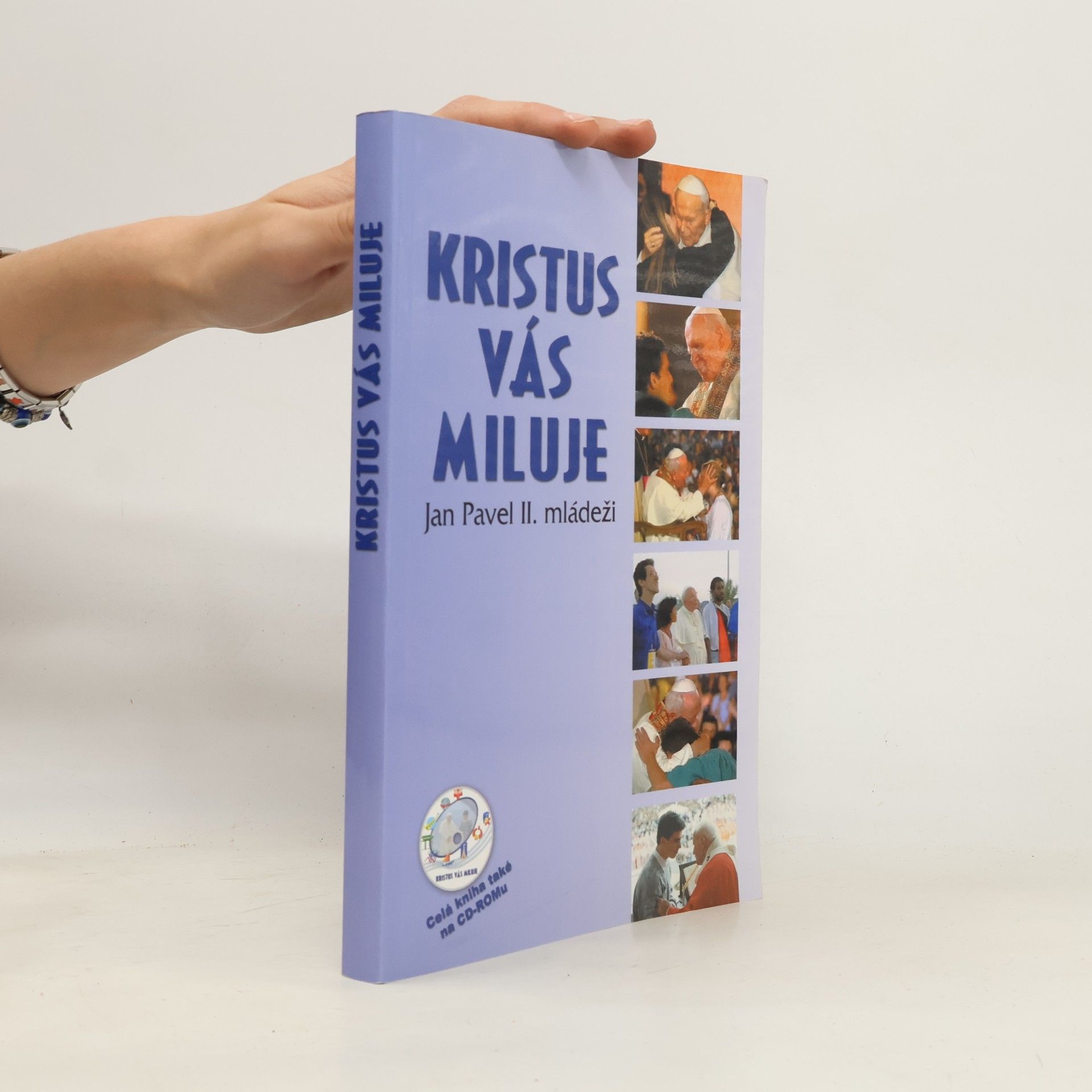 Karol Józef Wojtyła Kristus vás miluje - Jan Pavel II. mládeži
