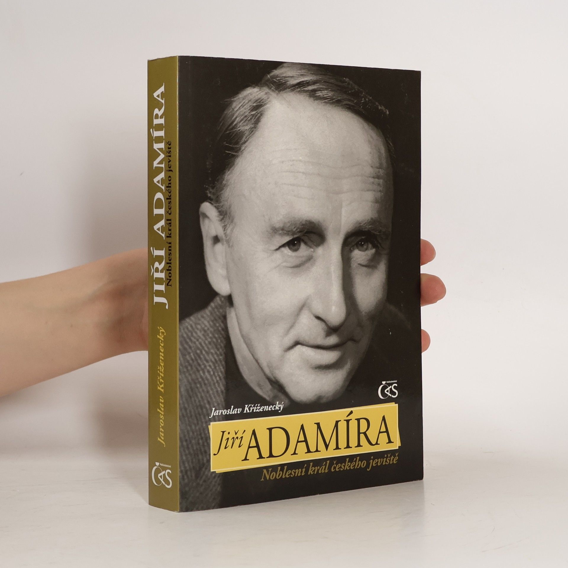 Jaroslav Kříženecký Jiří Adamíra: noblesní král českého jeviště