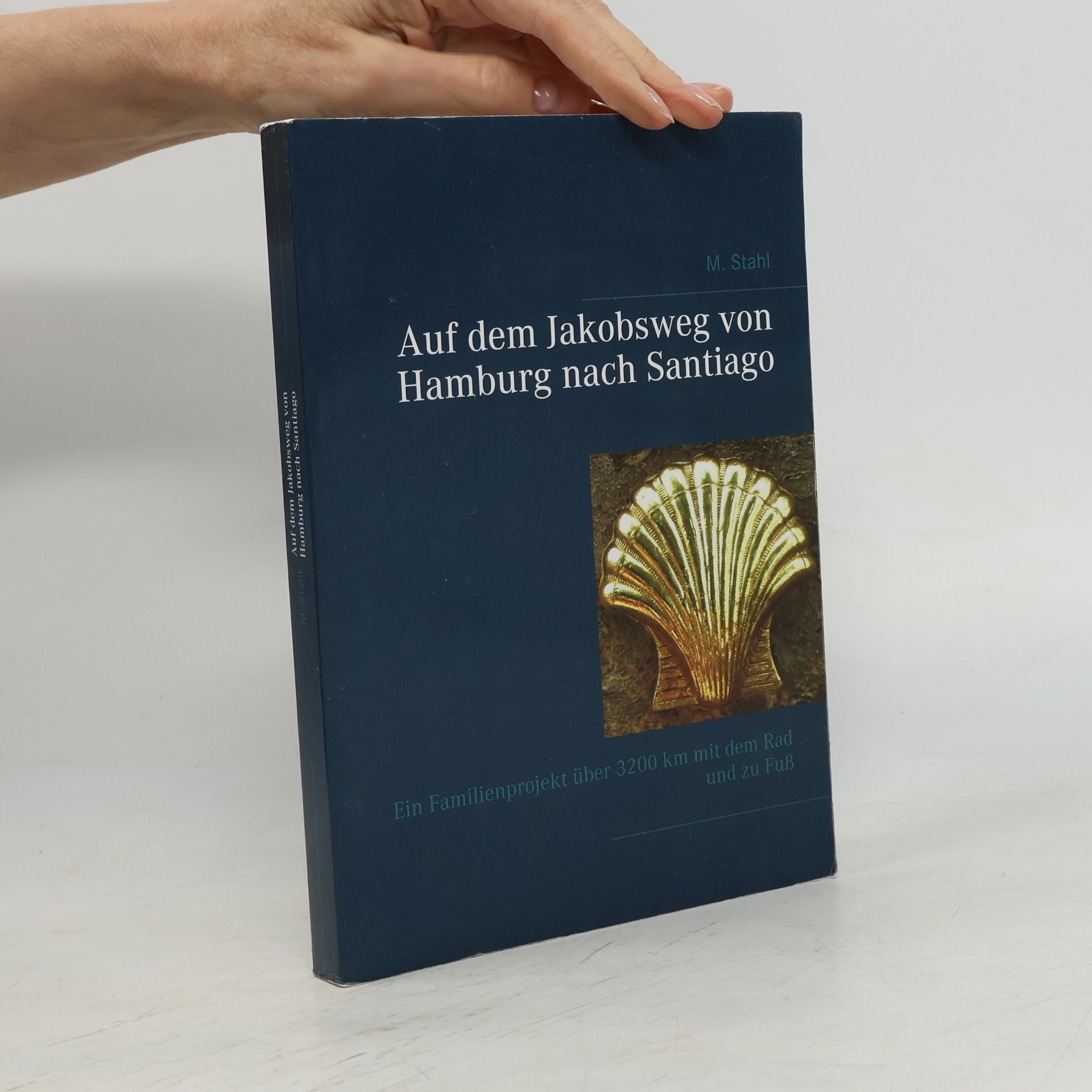 Martina Stahl Auf dem Jakobsweg von Hamburg nach Santiago