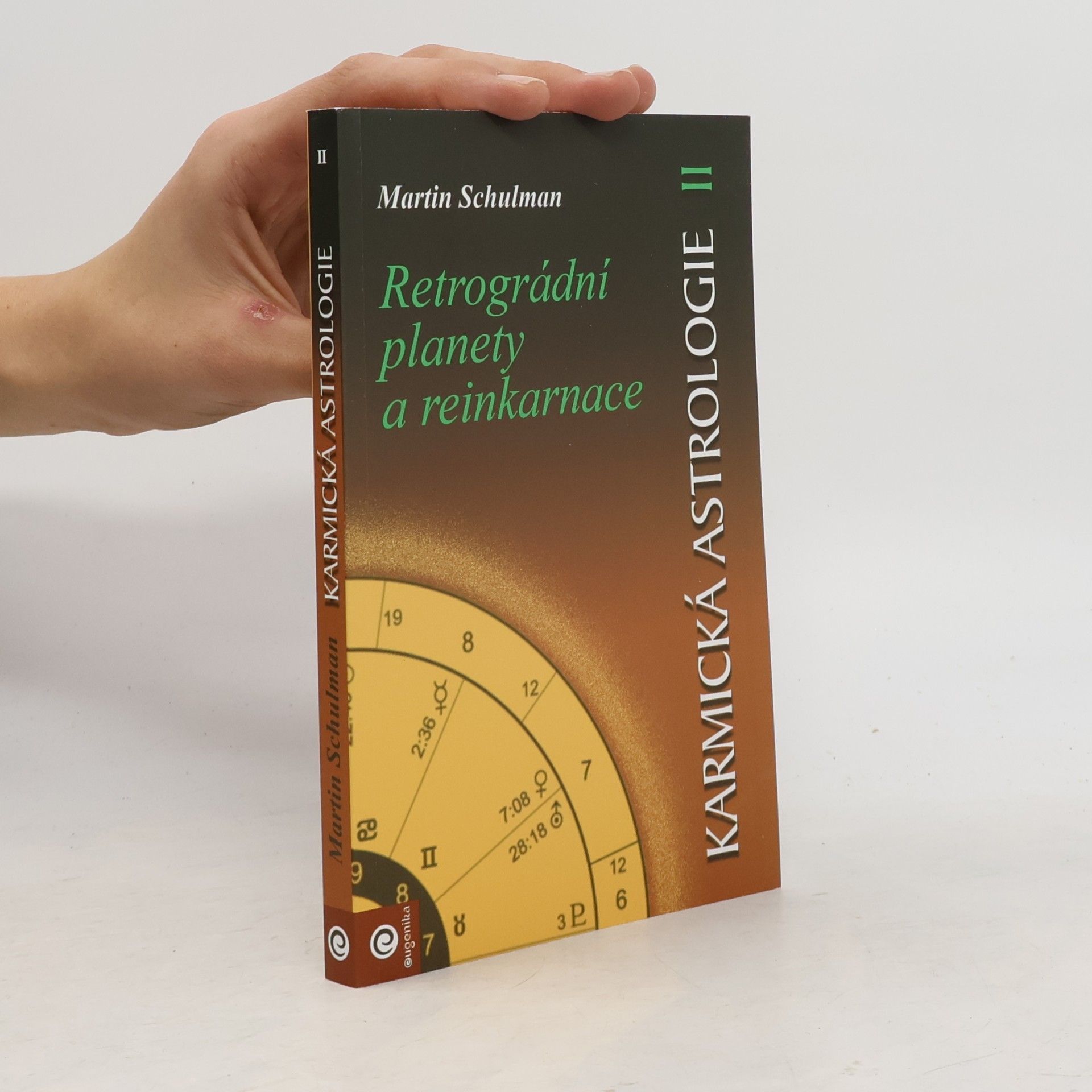 Martin Schulman Karmická astrologie. Kniha 2. Retrográdní planety a reinkarnace