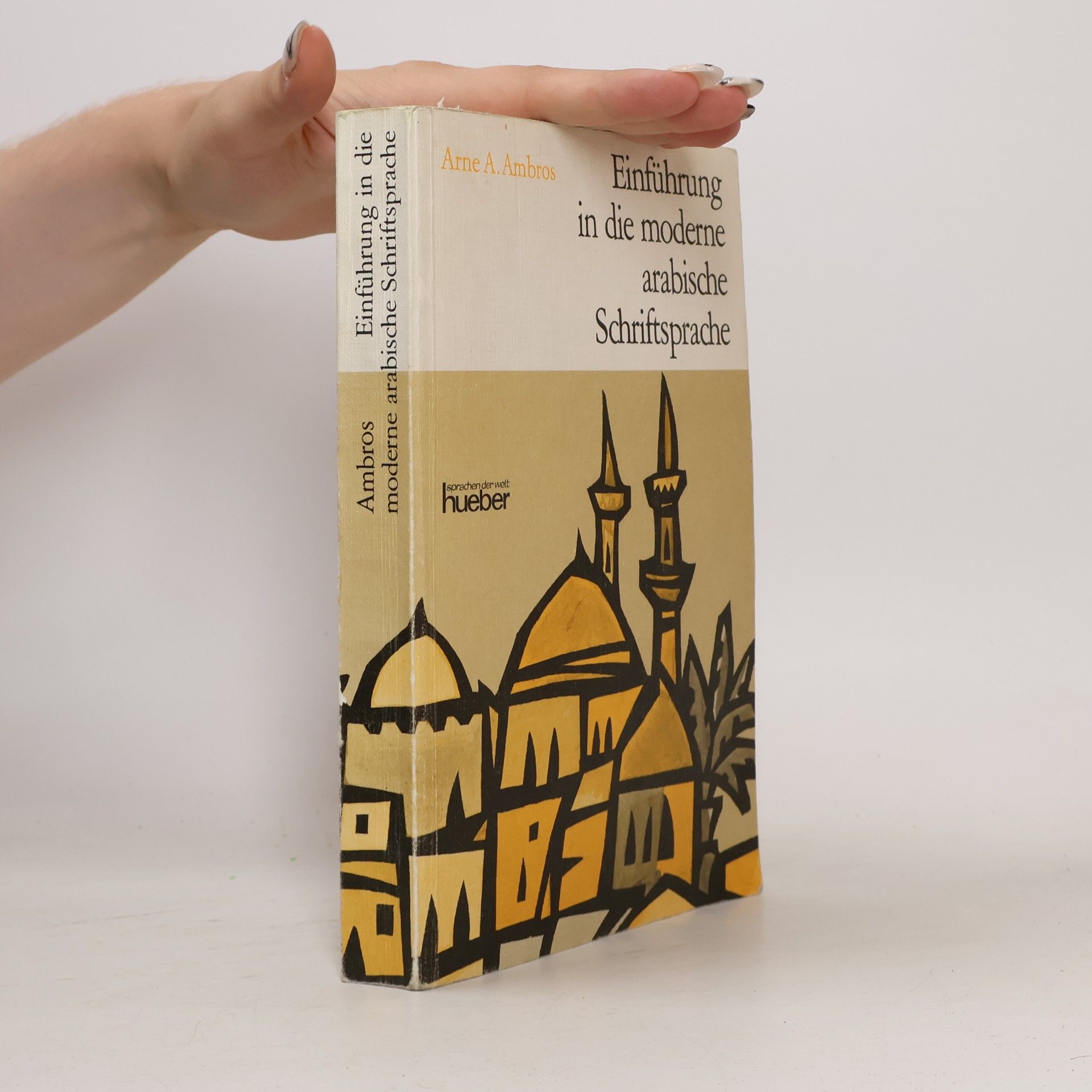 Arne A. Ambros Einführung in die moderne arabische Schriftsprache