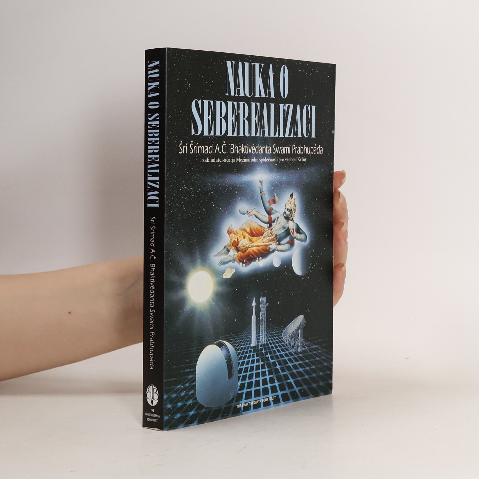 A. C. Bhaktivédánta Svámí Prabhupáda Nauka o seberealizaci
