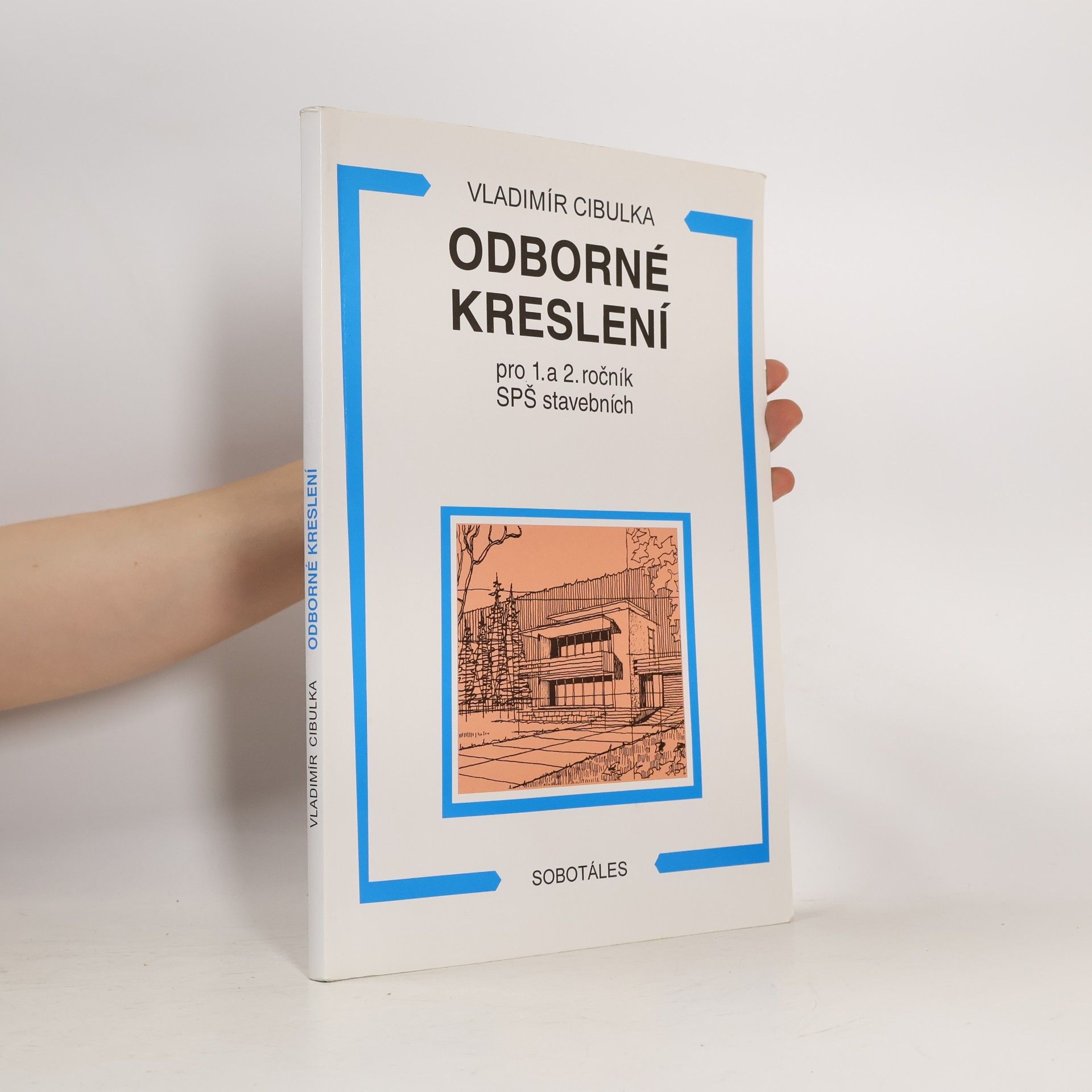 Cibulka Vladimír Odborné kreslení pro 1. a 2. ročník SPŠ stavebních