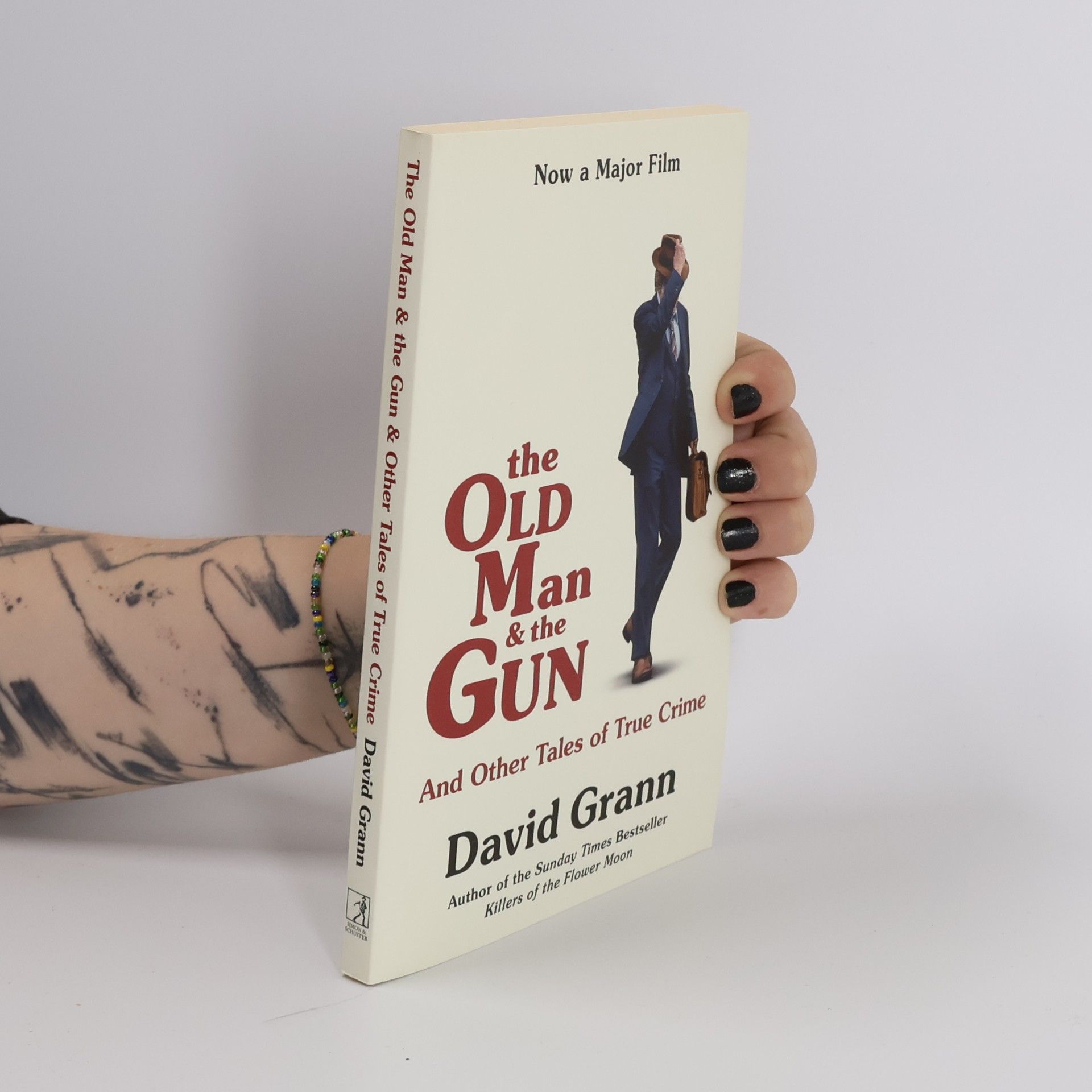 David Grann The old man and the gun : and other tales of true crime