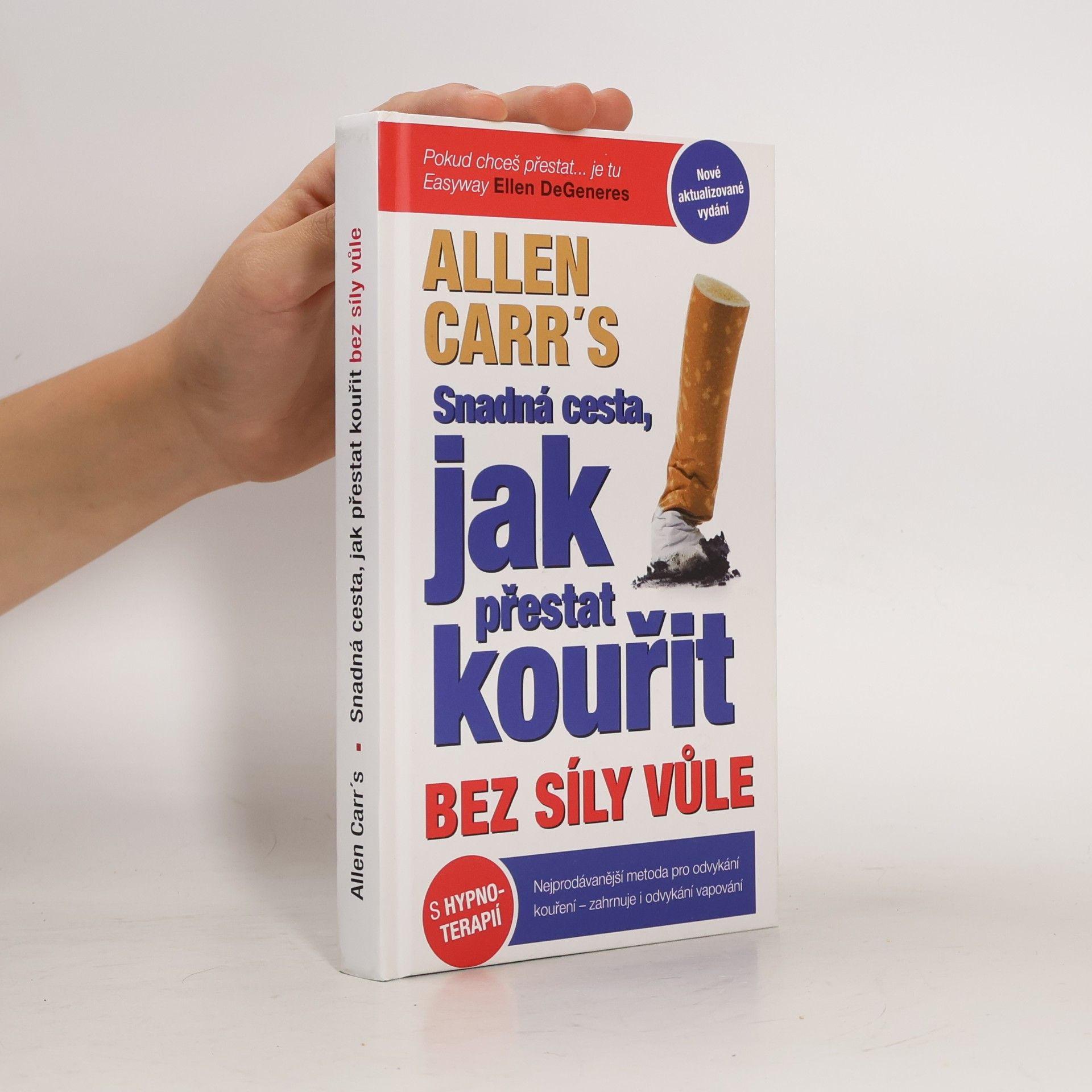 Allen Carr Snadná cesta, jak přestat kouřit bez síly vůle