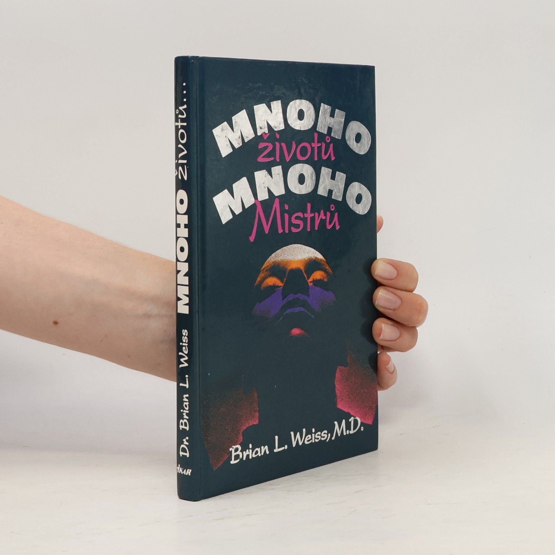 Brian L. Weiss Mnoho životů, mnoho Mistrů