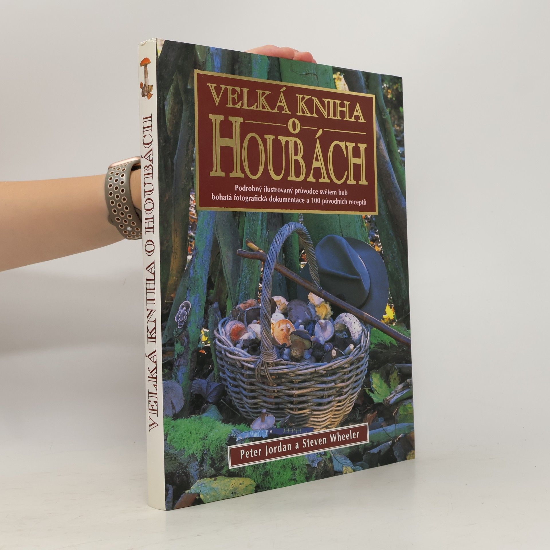 Steven Wheeler Velká kniha o houbách