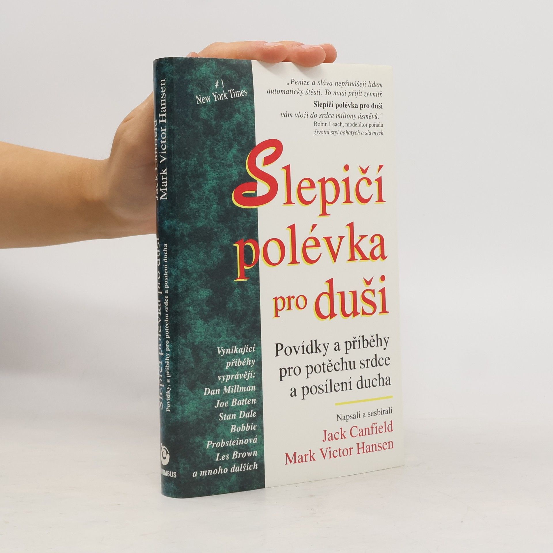 Various authors Slepičí polévka pro duši. Povídky a příběhy pro potěchu srdce a posílení ducha