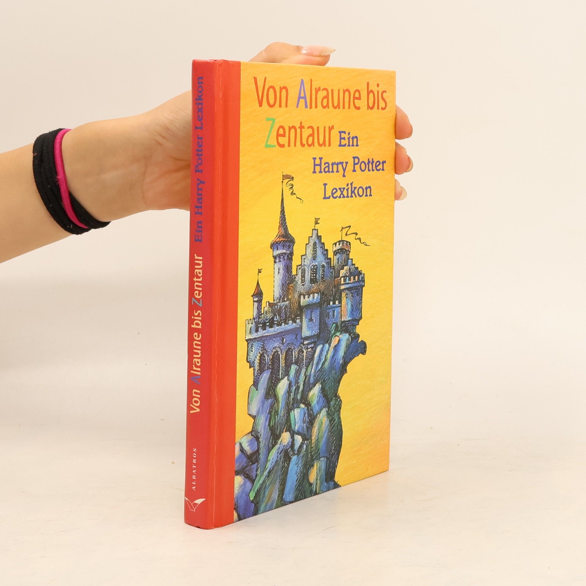 Falk N. Stein Von Alraune bis Zentaur : ein Harry Potter Lexikon