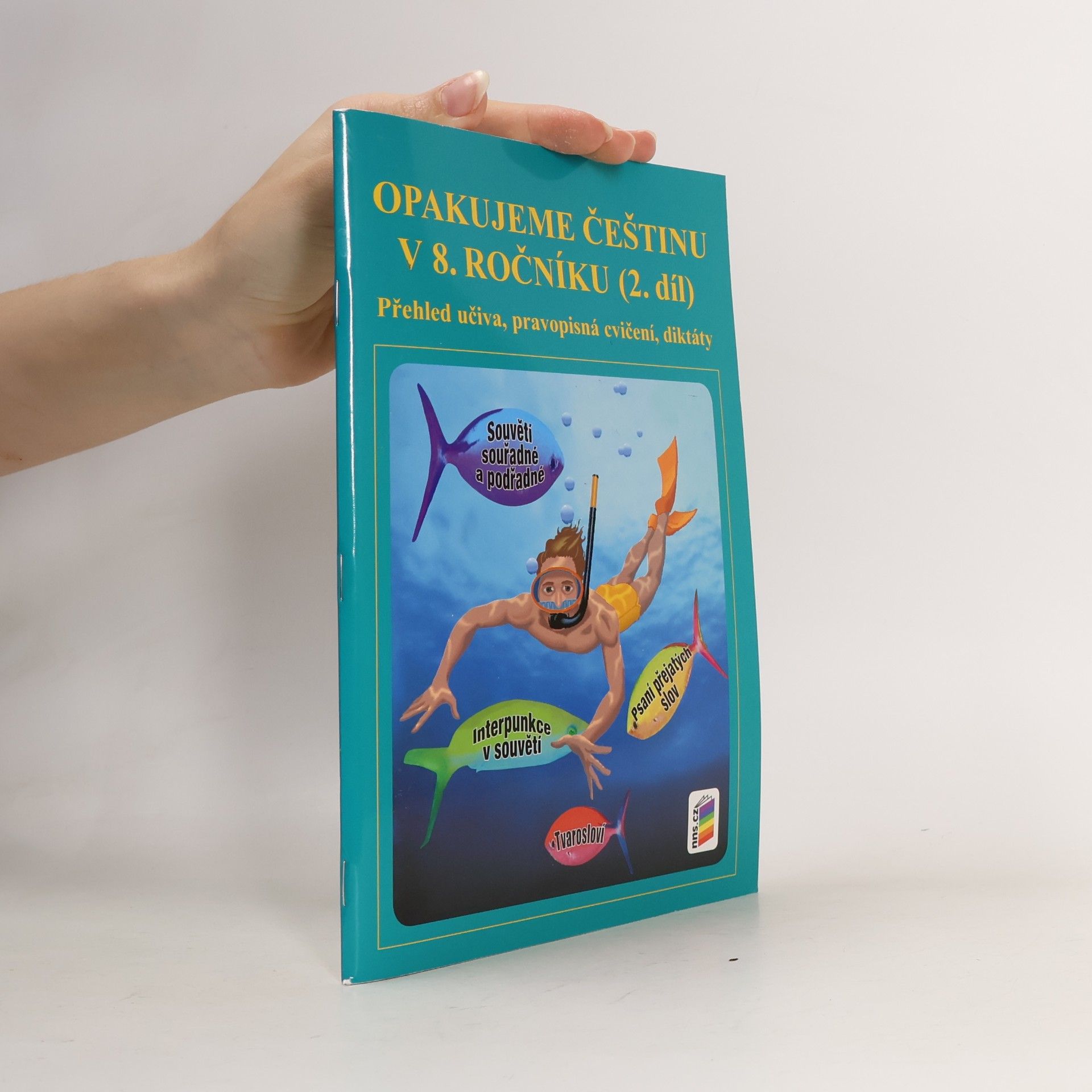 Jaromíra Kvačková Opakujeme češtinu v 8. ročníku (2. díl)