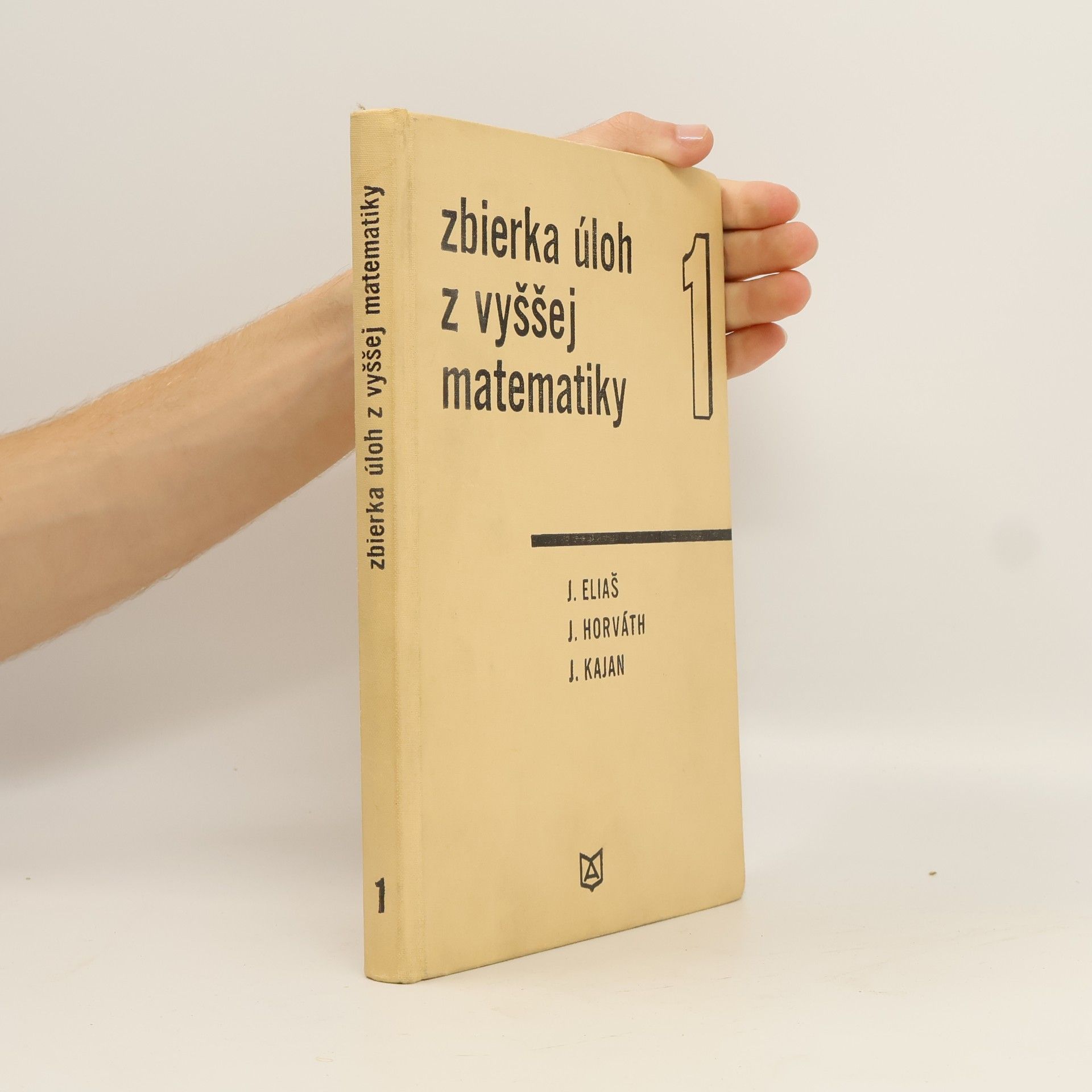 J. Eliaš Zbierka úloh z vyššej matematiky 1
