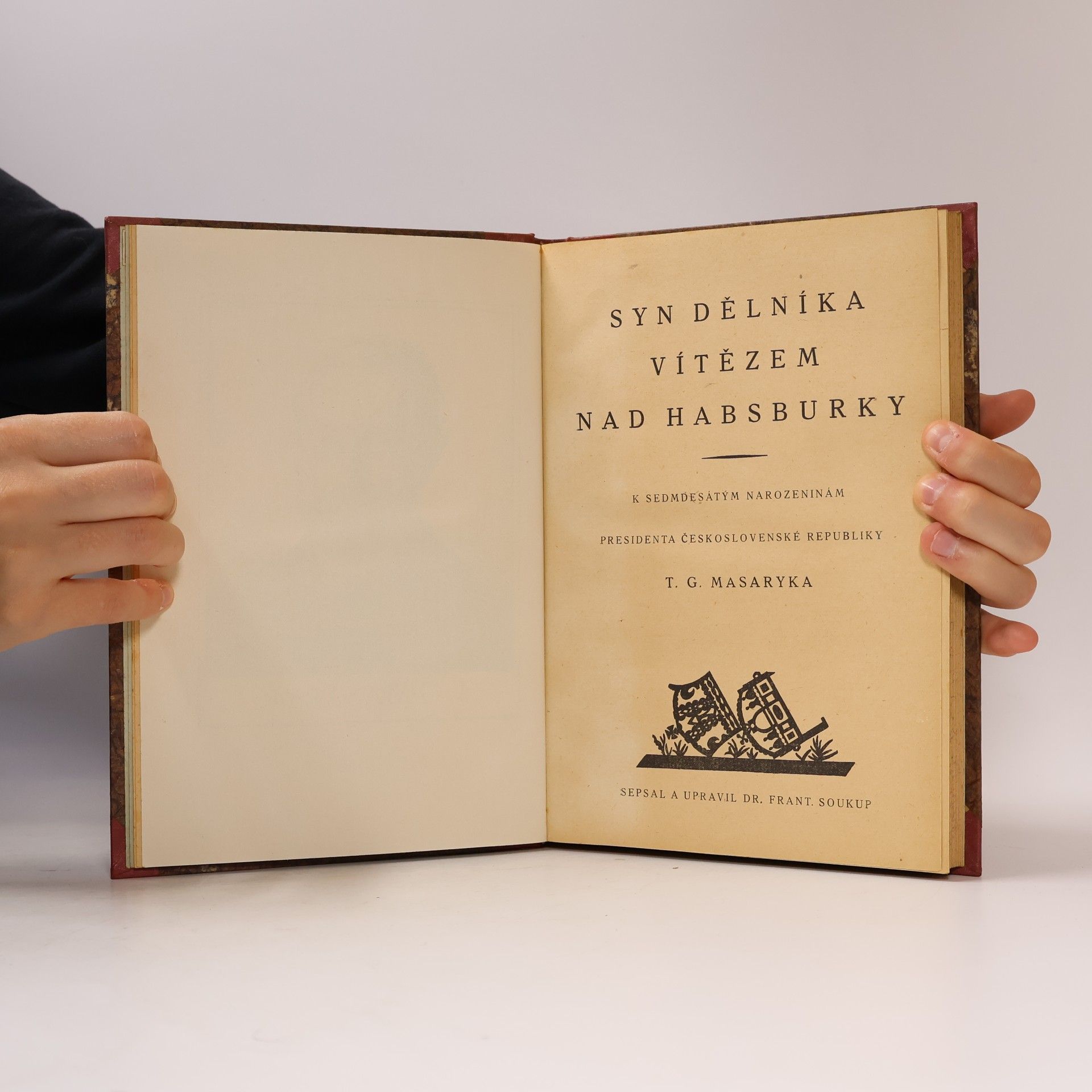 František Soukup Syn dělníka vítězem nad Habsburky