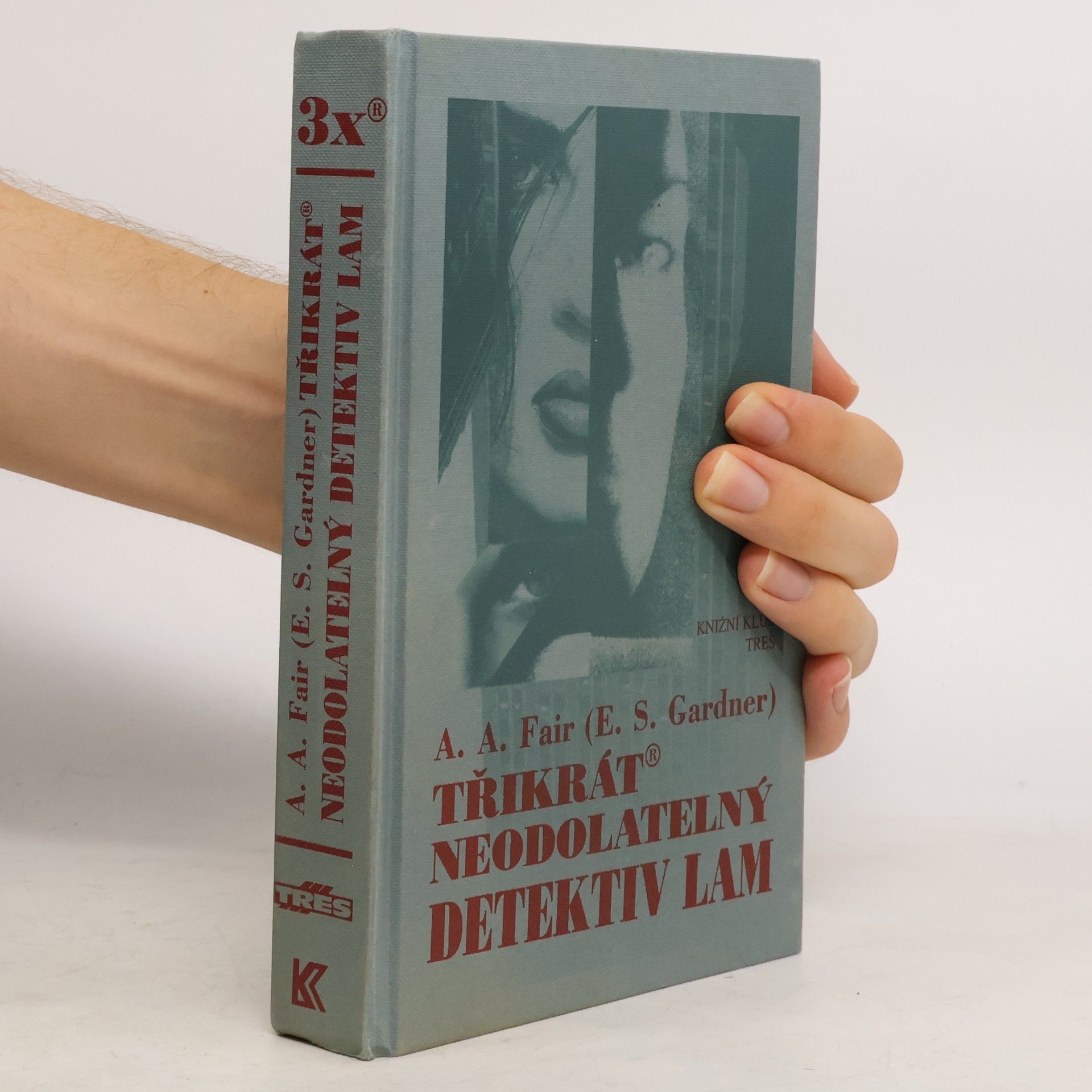 Erle Stanley Gardner Třikrát neodolatelný detektiv Lam