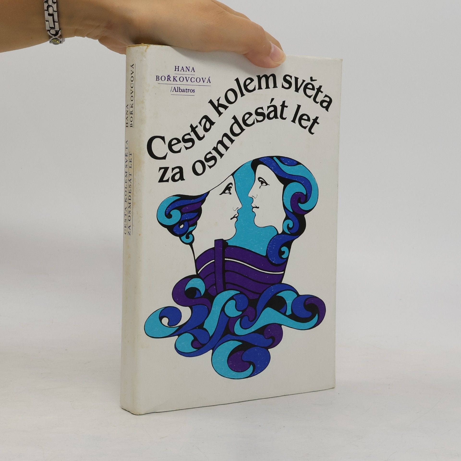 Hana Bořkovcová Cesta kolem světa za osmdesát let