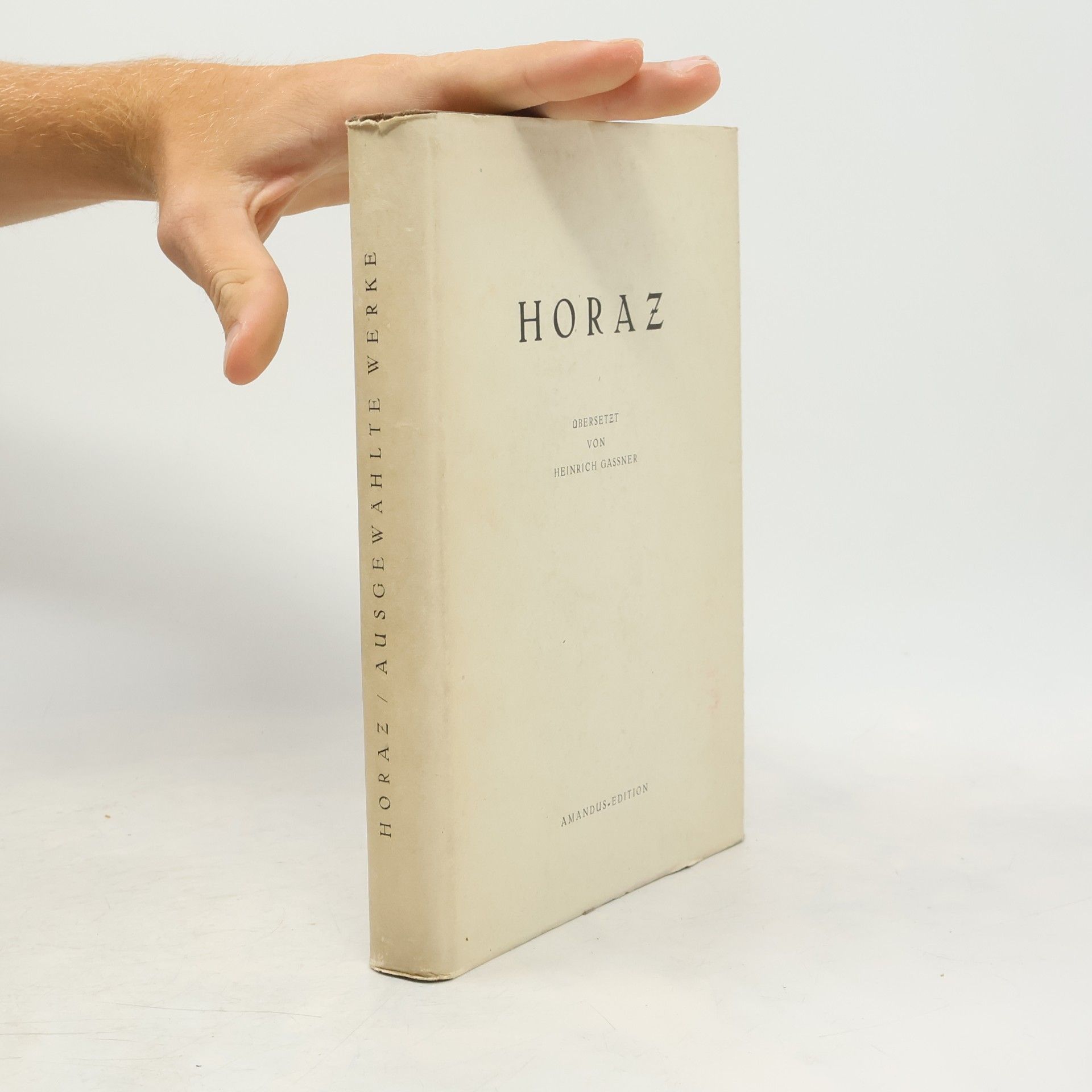 Horace Horaz. Ausgewählte Werke