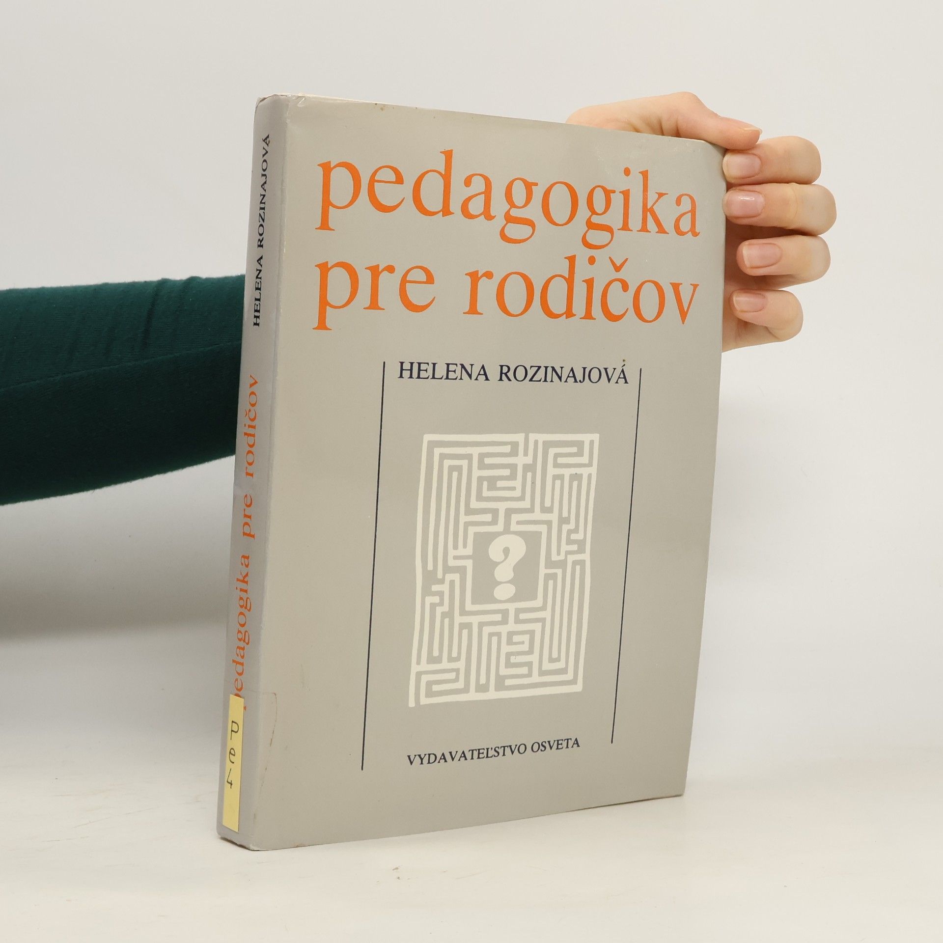 Helena Rozinajová Pedagogika pre rodičov