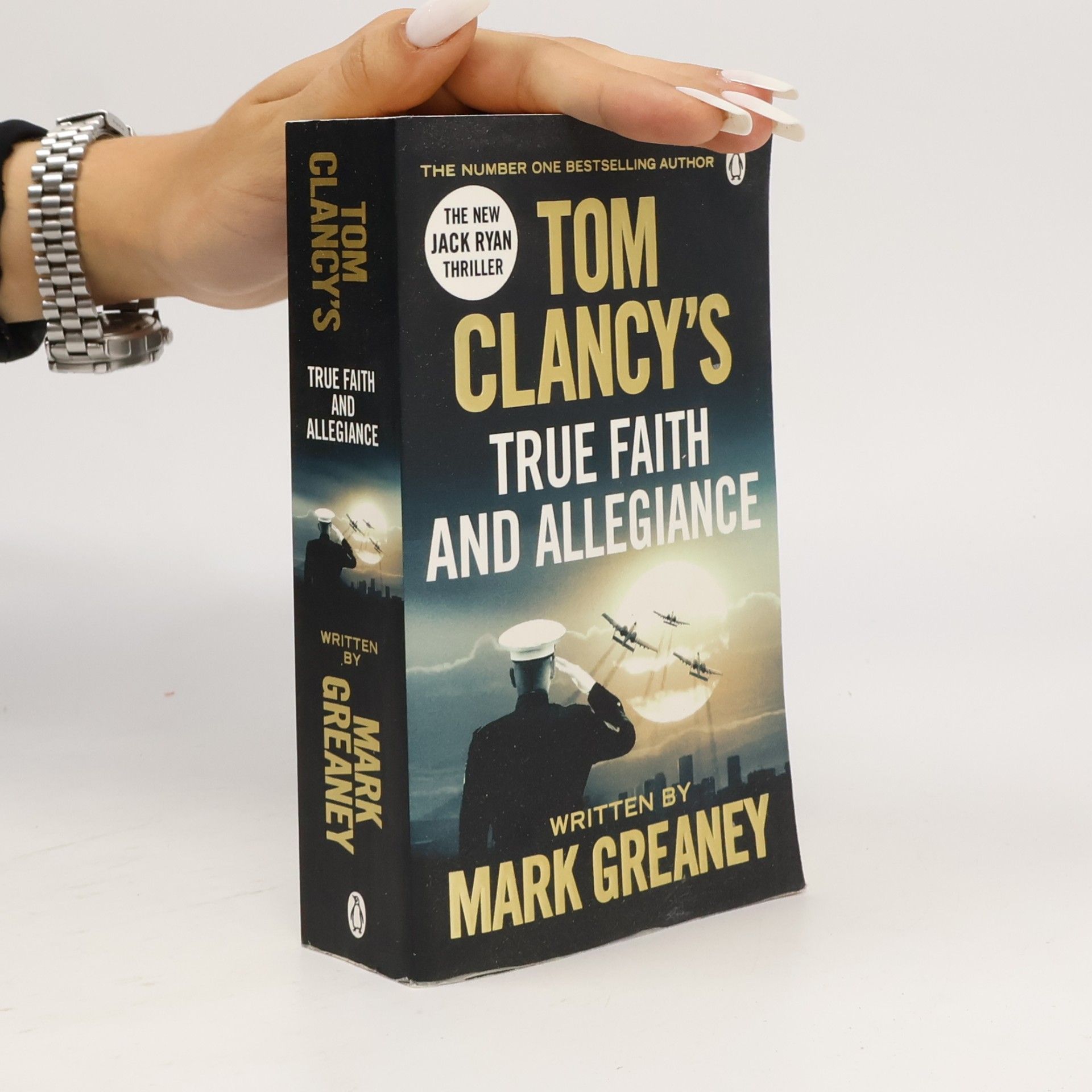 Mark Greaney Tom Clancy's True Faith and Allegiance