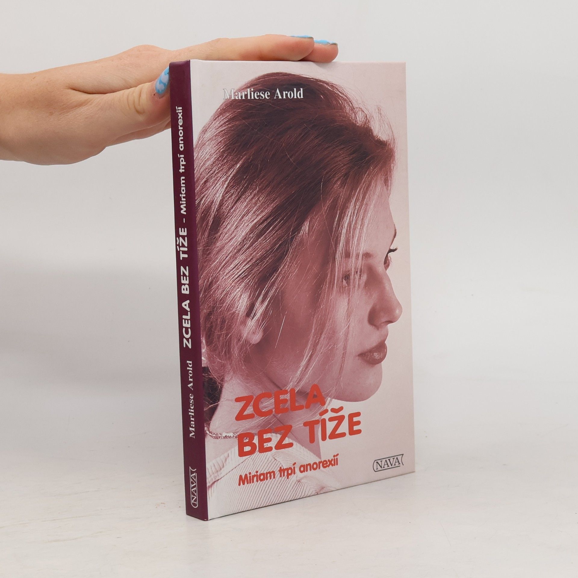 Marliese Arold Zcela bez tíže, Miriam trpí anorexií
