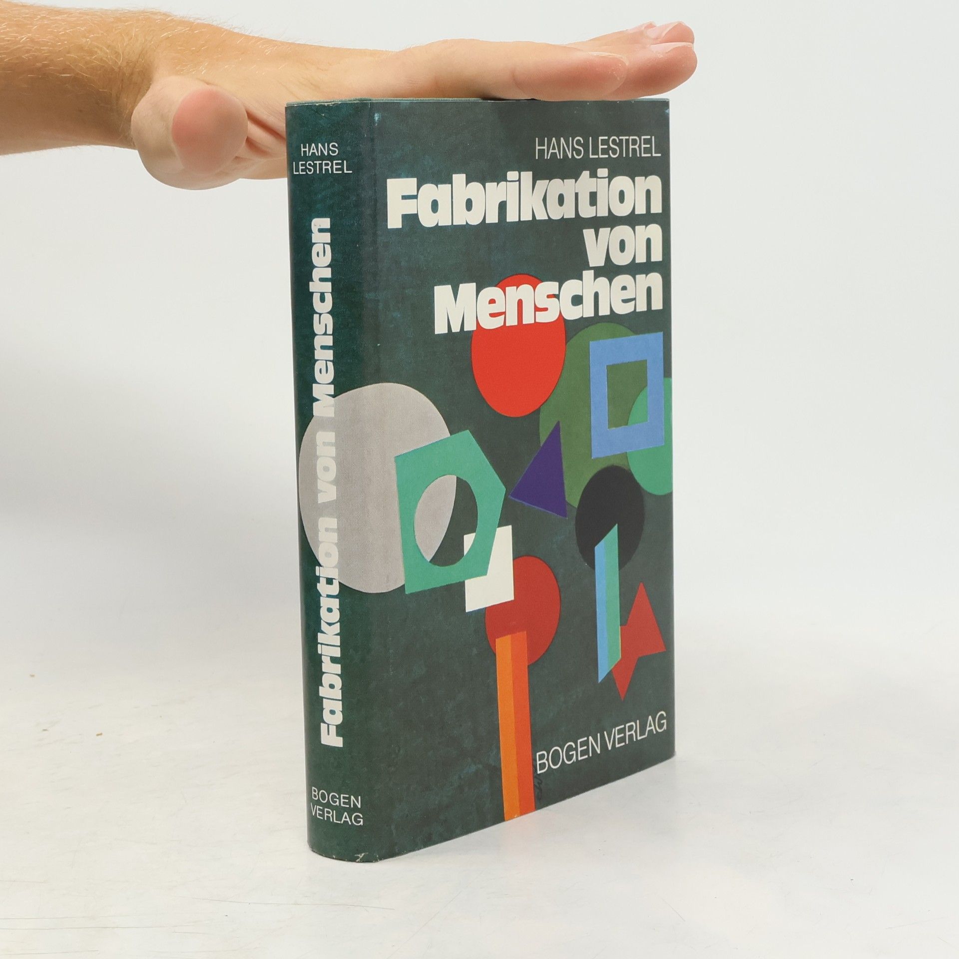 Hans Lestrel Fabrikation von Menschen