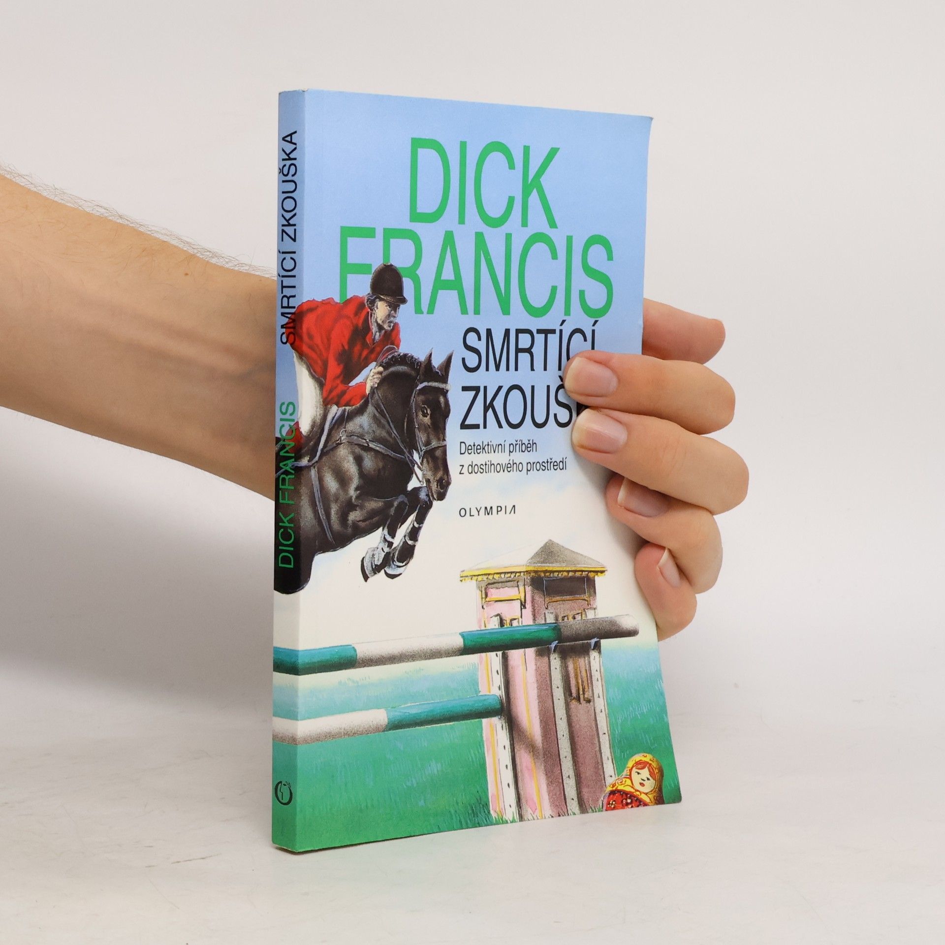 Dick Francis Smrtící zkouška