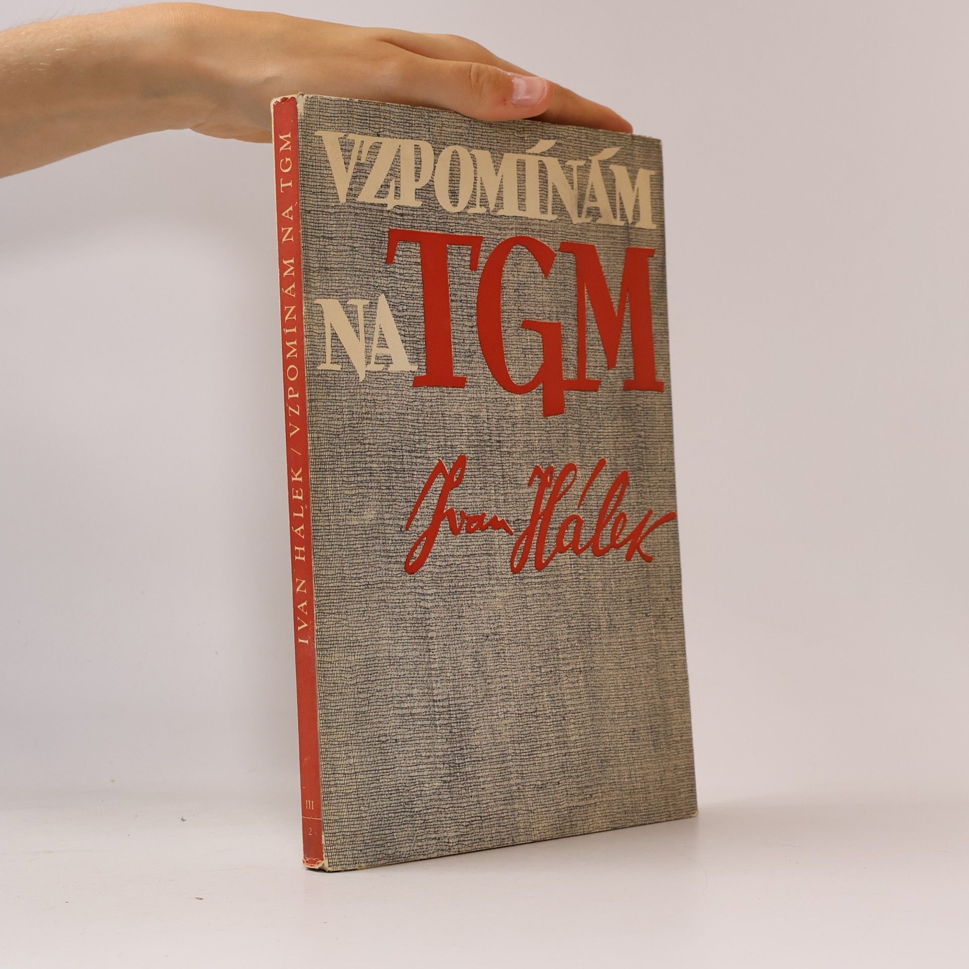 Ivan Hálek Vzpomínám na TGM