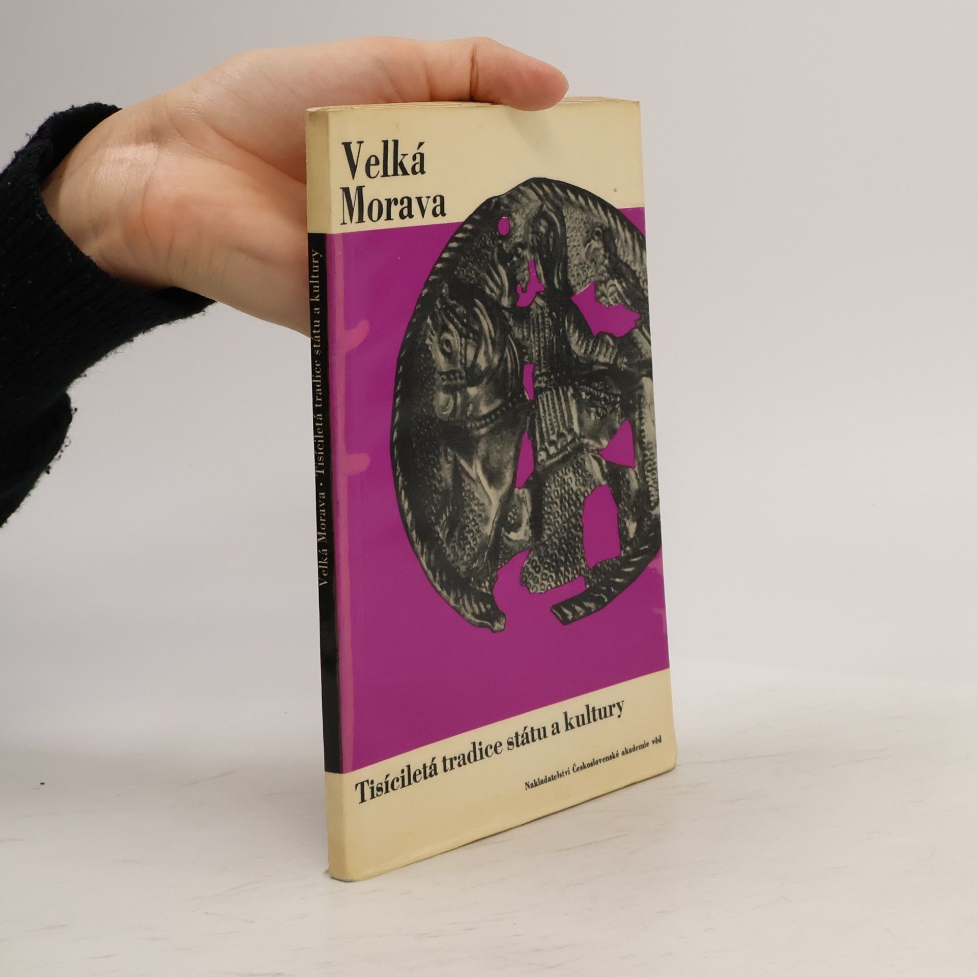 Velká Morava. Tisíciletá tradice státu a kultury