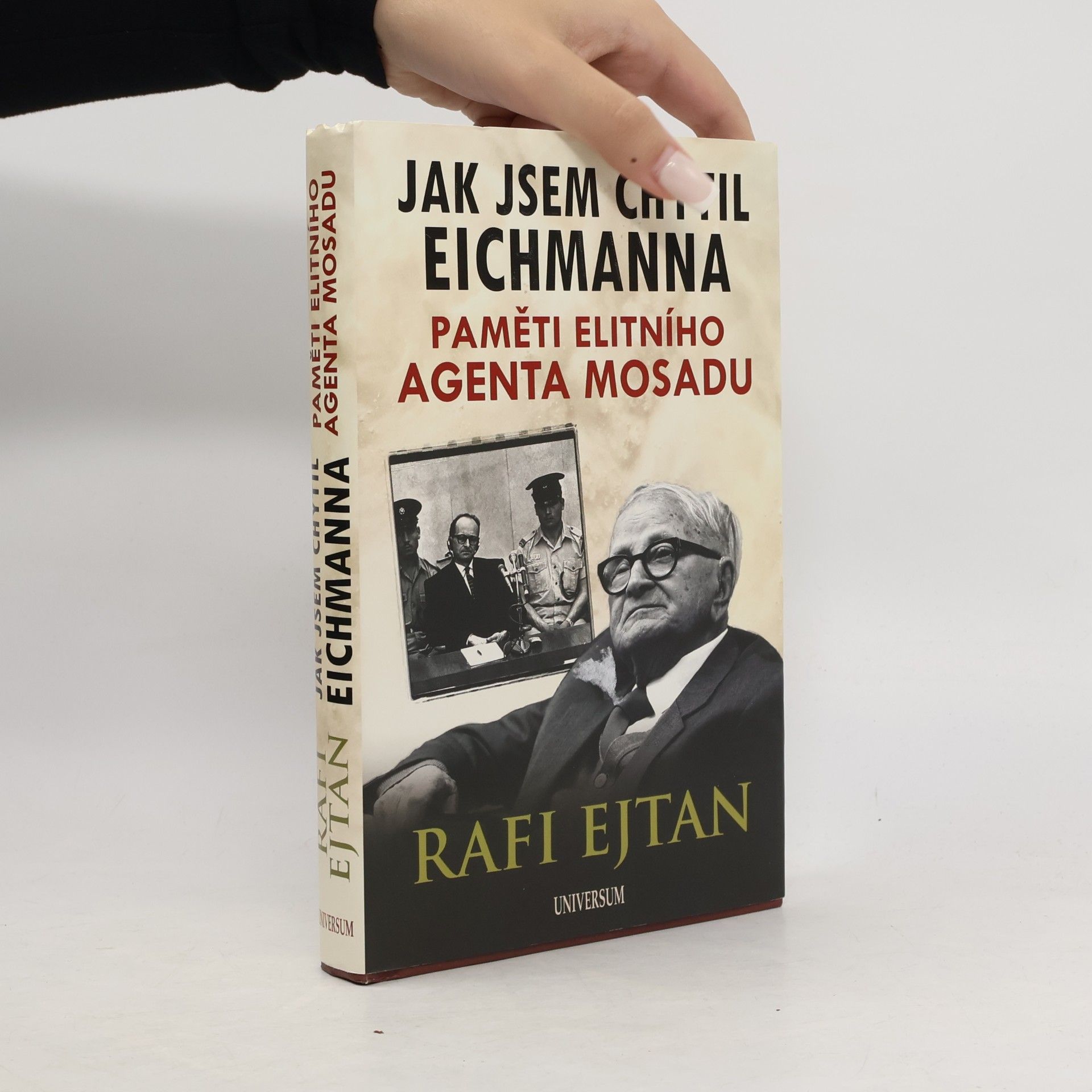 Gita Zbavitelová Jak jsem chytil Eichmanna. Paměti elitního agenta Mosadu