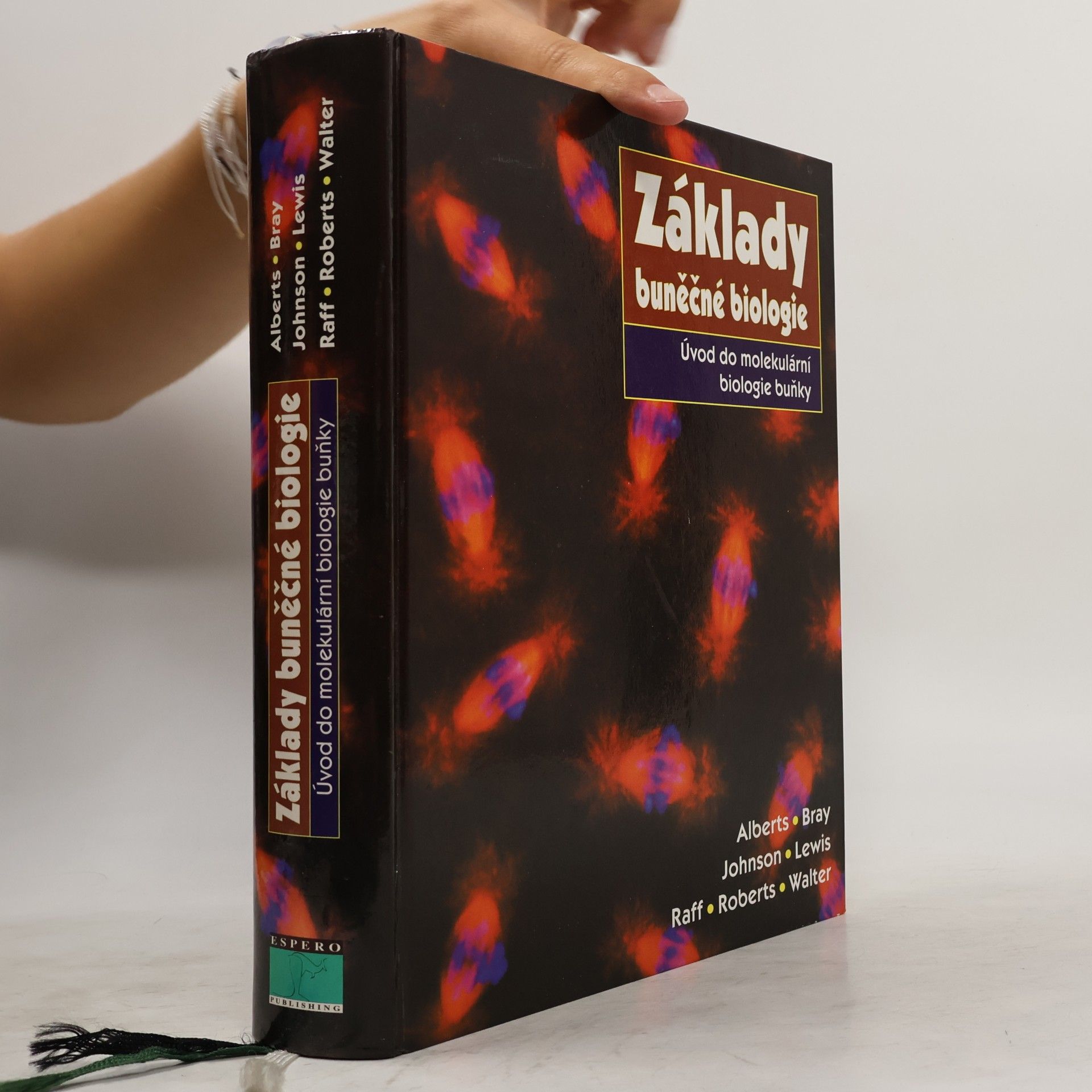 Bruce Alberts Základy buněčné biologie - Úvod do molekulární biologie buňky