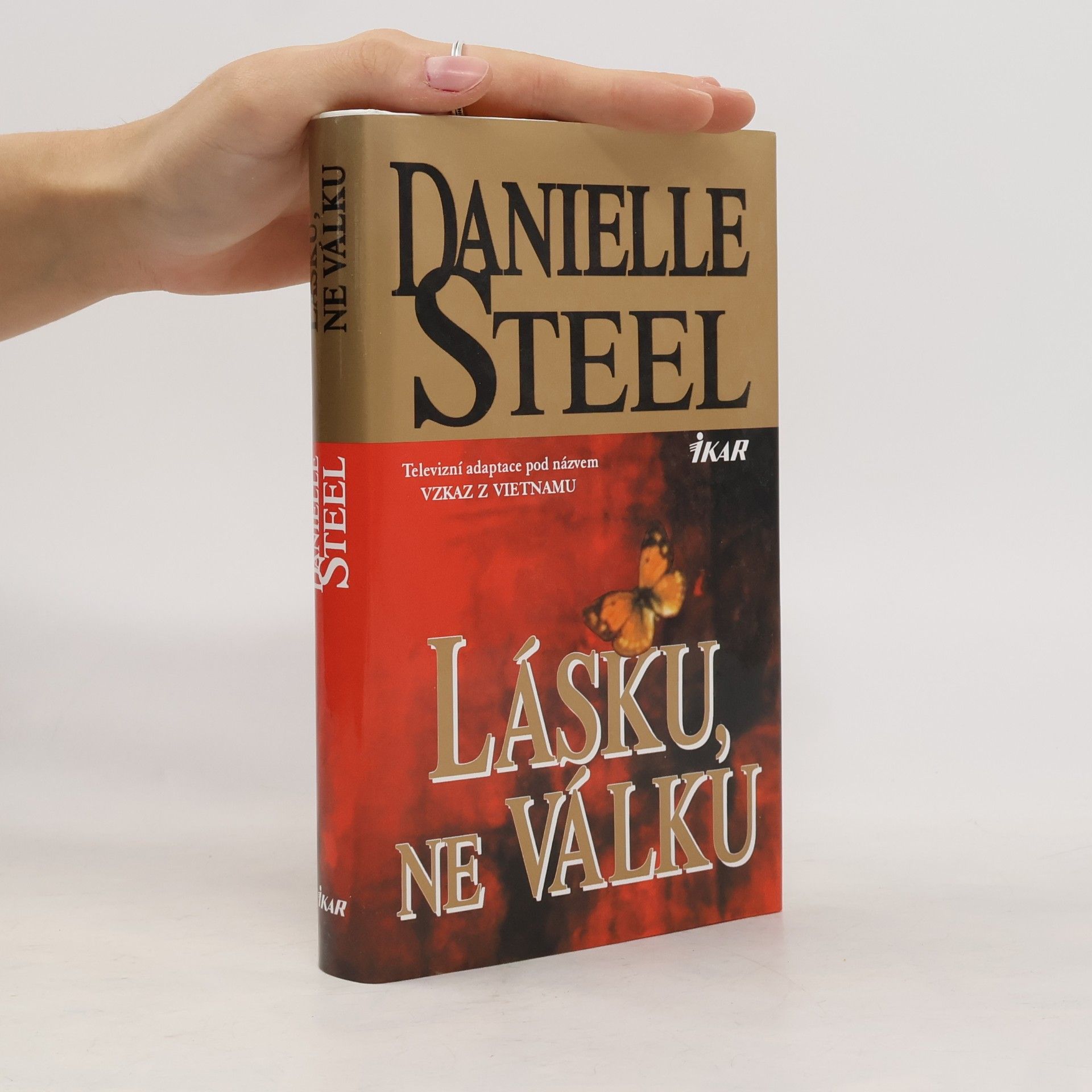 Danielle Steel Lásku, ne válku