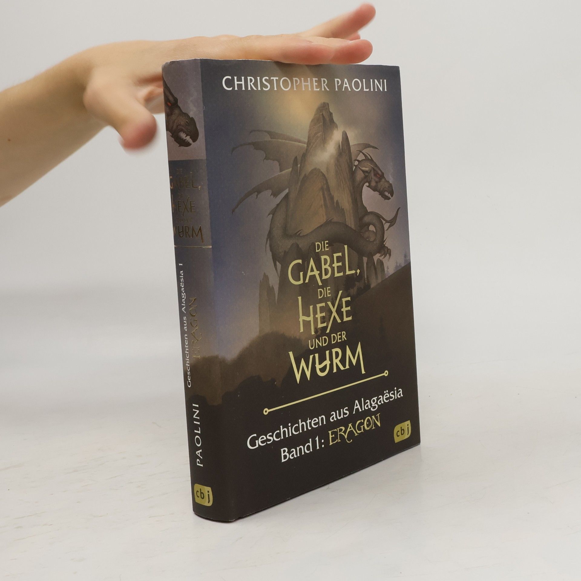 Christopher Paolini Die Gabel, die Hexe und der Wurm. Geschichten aus Alagaësia. Band 1: Eragon