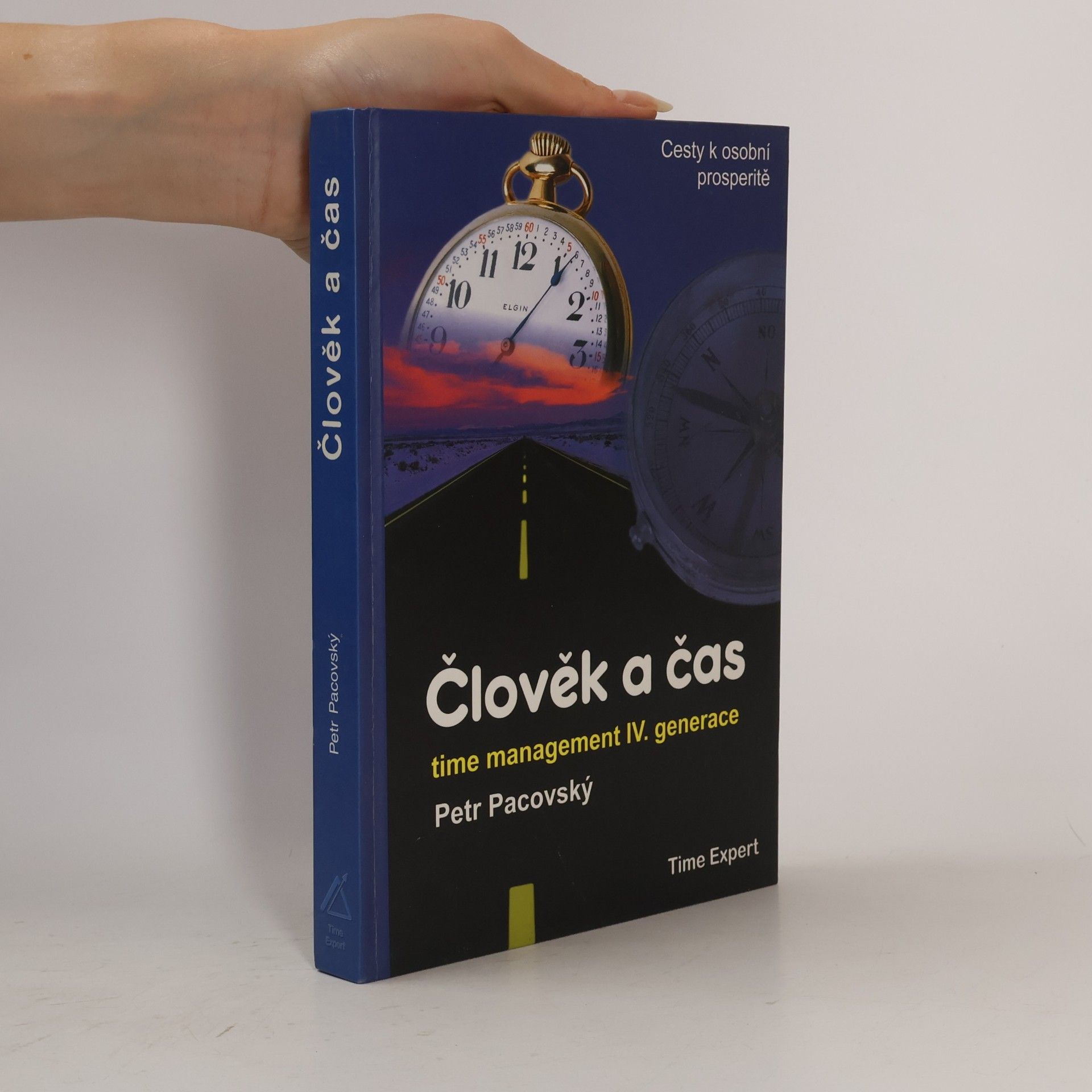 Petr Pacovský Člověk a čas: Time management IV. generace