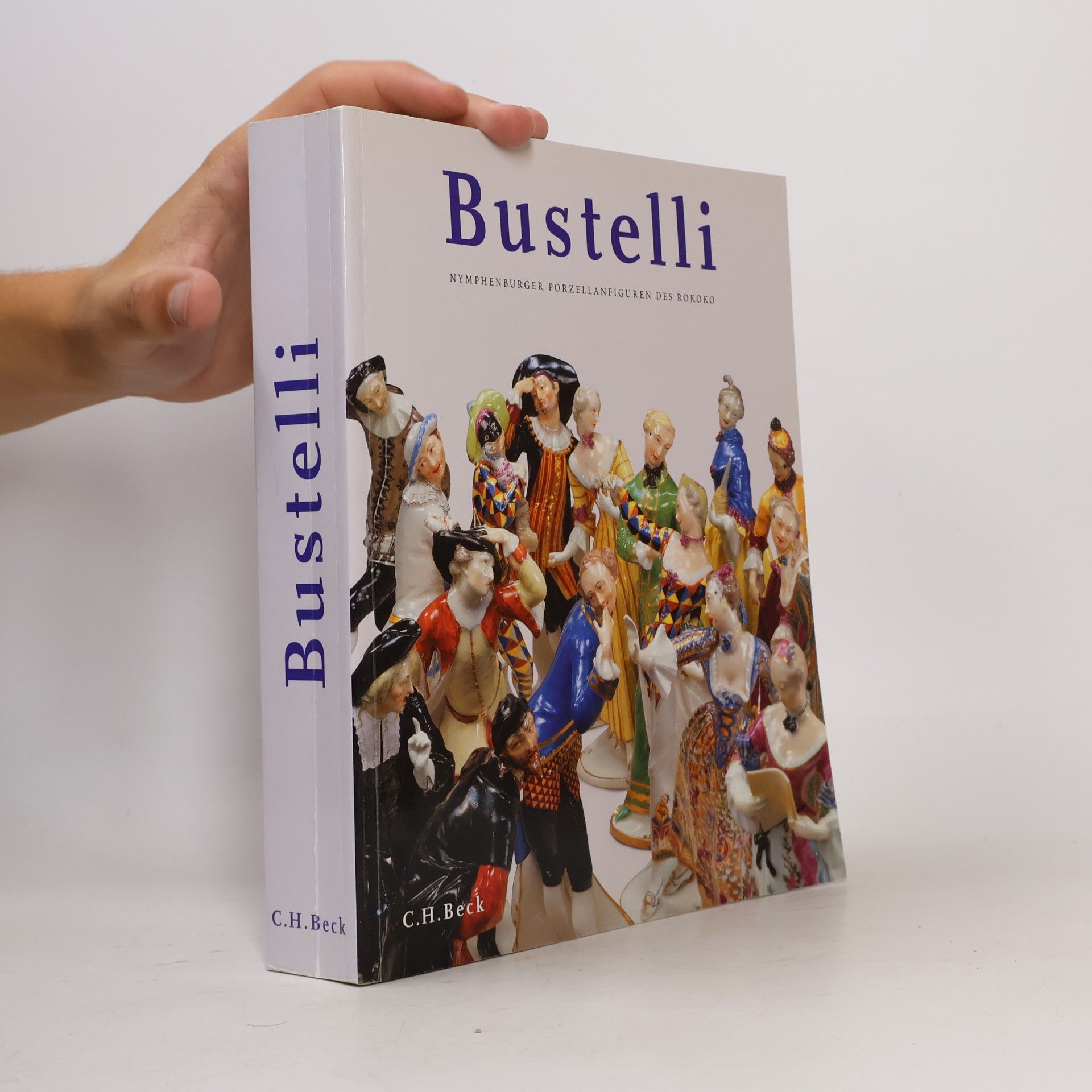 Collectif d'auteurs Franz Anton Bustelli : Nymphenburger Porzellanfiguren des Rokoko